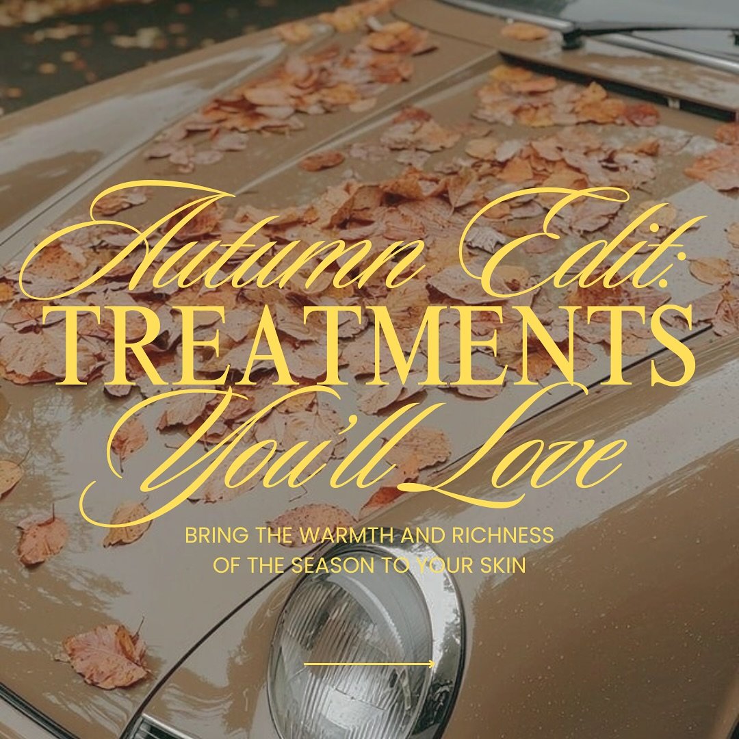🍂 𝐓𝐡𝐞 𝐀𝐮𝐭𝐮𝐦𝐧 𝐄𝐝𝐢𝐭 🍂

As the seasons shift, so do our skin&rsquo;s needs. Autumn is the perfect time to focus on treatments that restore balance, remove sun damage, support hydration, and keep your glow through cooler days. ☕️ 

Step in