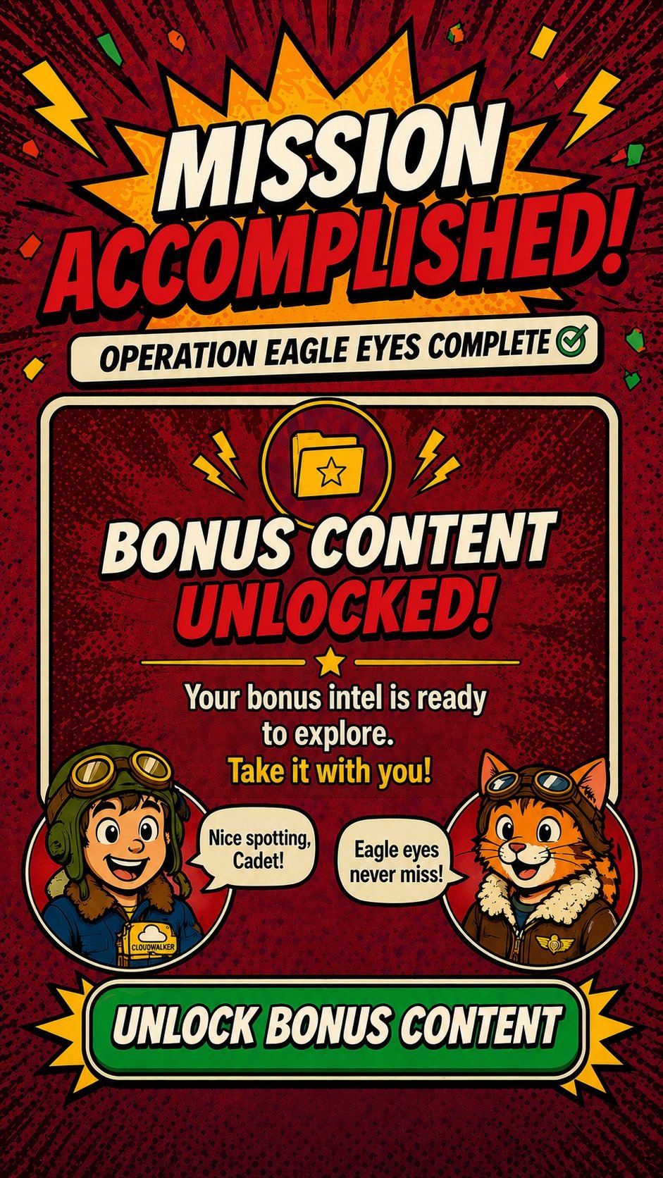 Mission Accomplished! Operation Eagle Eyes complete. Your bonus intel is ready to explore.