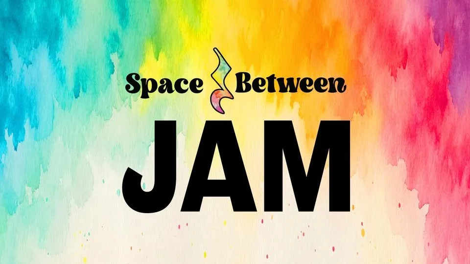Space Between Jam - Every 4th Tuesday