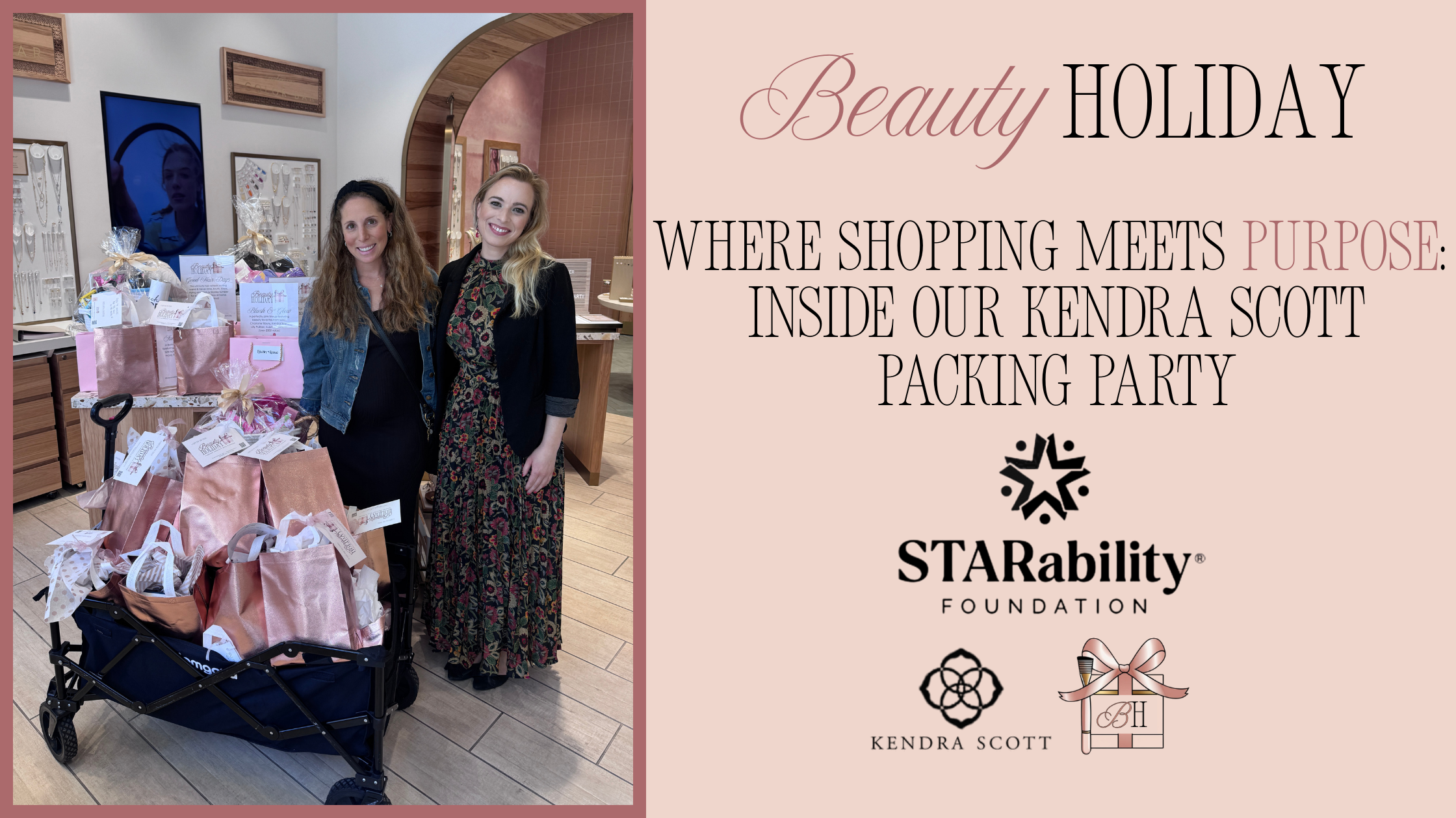 Beauty That Gives Back: Inside Our Kendra Scott Packing Party Benefiting STARability Foundation