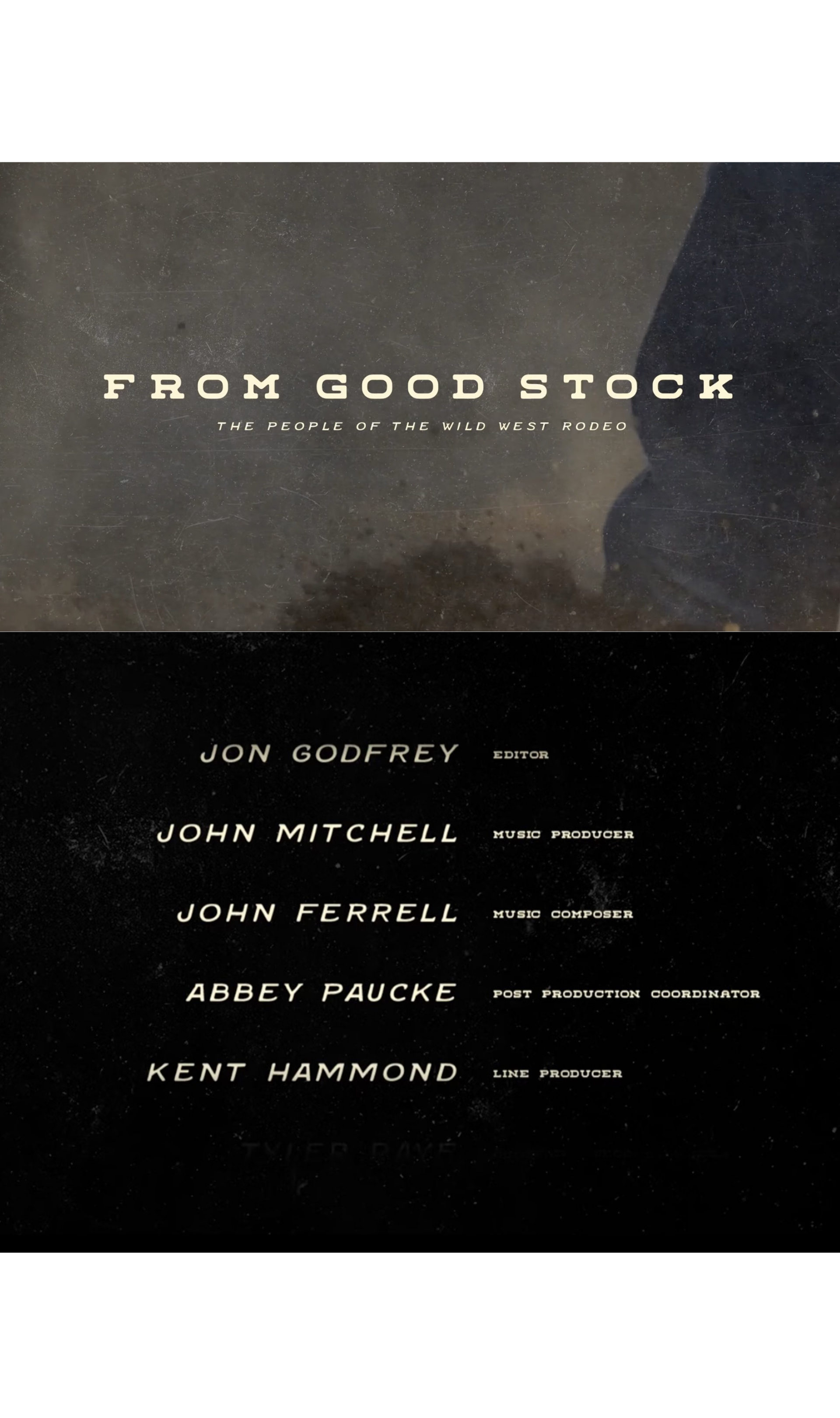 Title slide for 'From Good Stock: The People of the Wild West Rodeo,' listing crew members including Jon Godfrey, John Mitchell, John Ferrell, Abbey Pauke, and Kent Hammond.