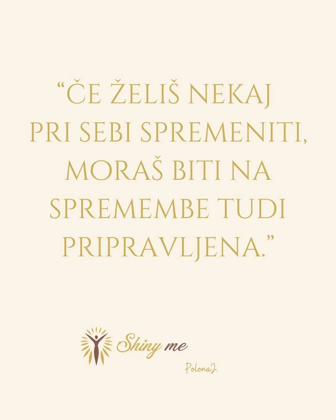 SI PRIPRAVLJENA NA SPREMEMBE?