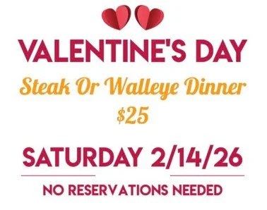 Valentine’s Day Steak Or Walleye Dinner