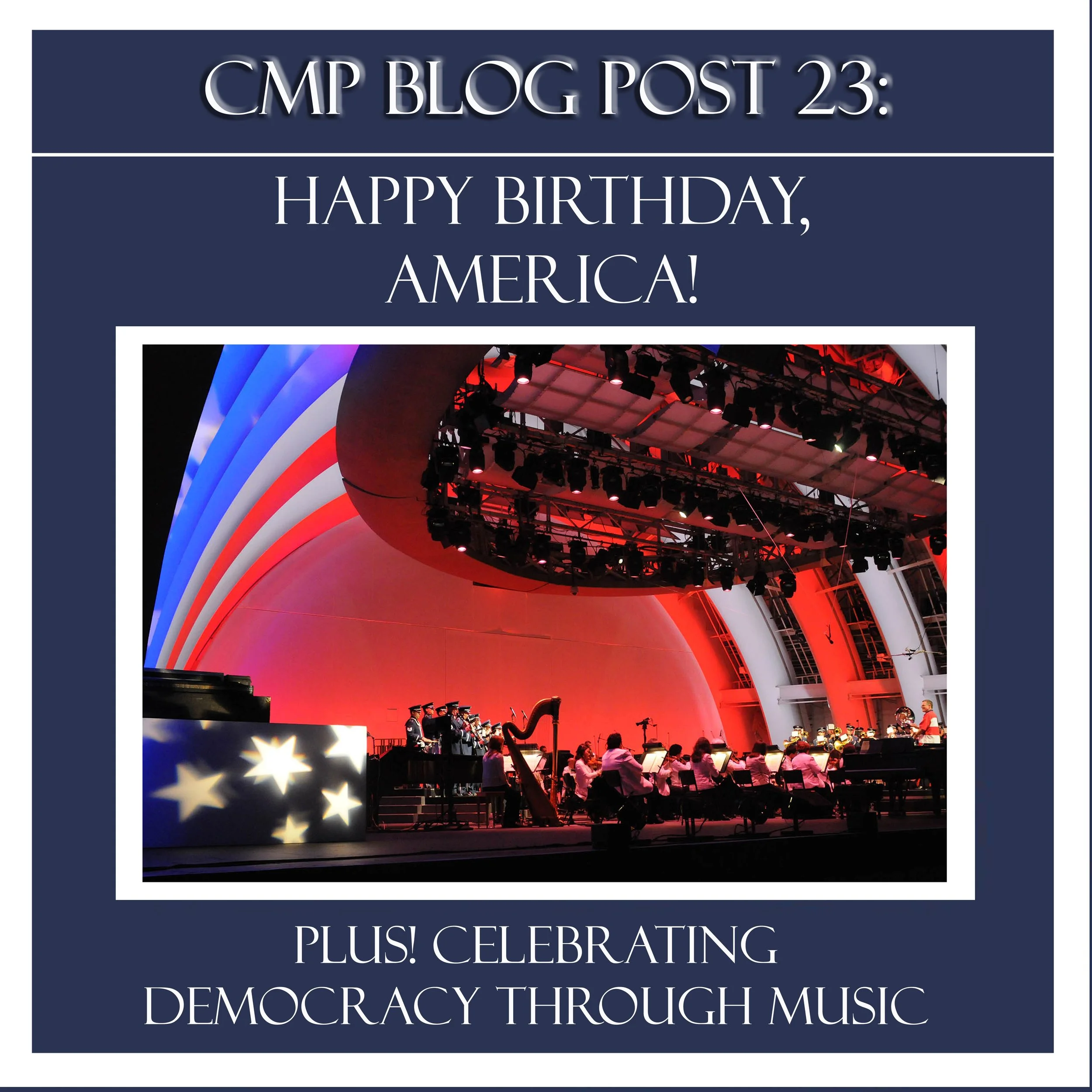 Blog Post 23: Happy Birthday, America!