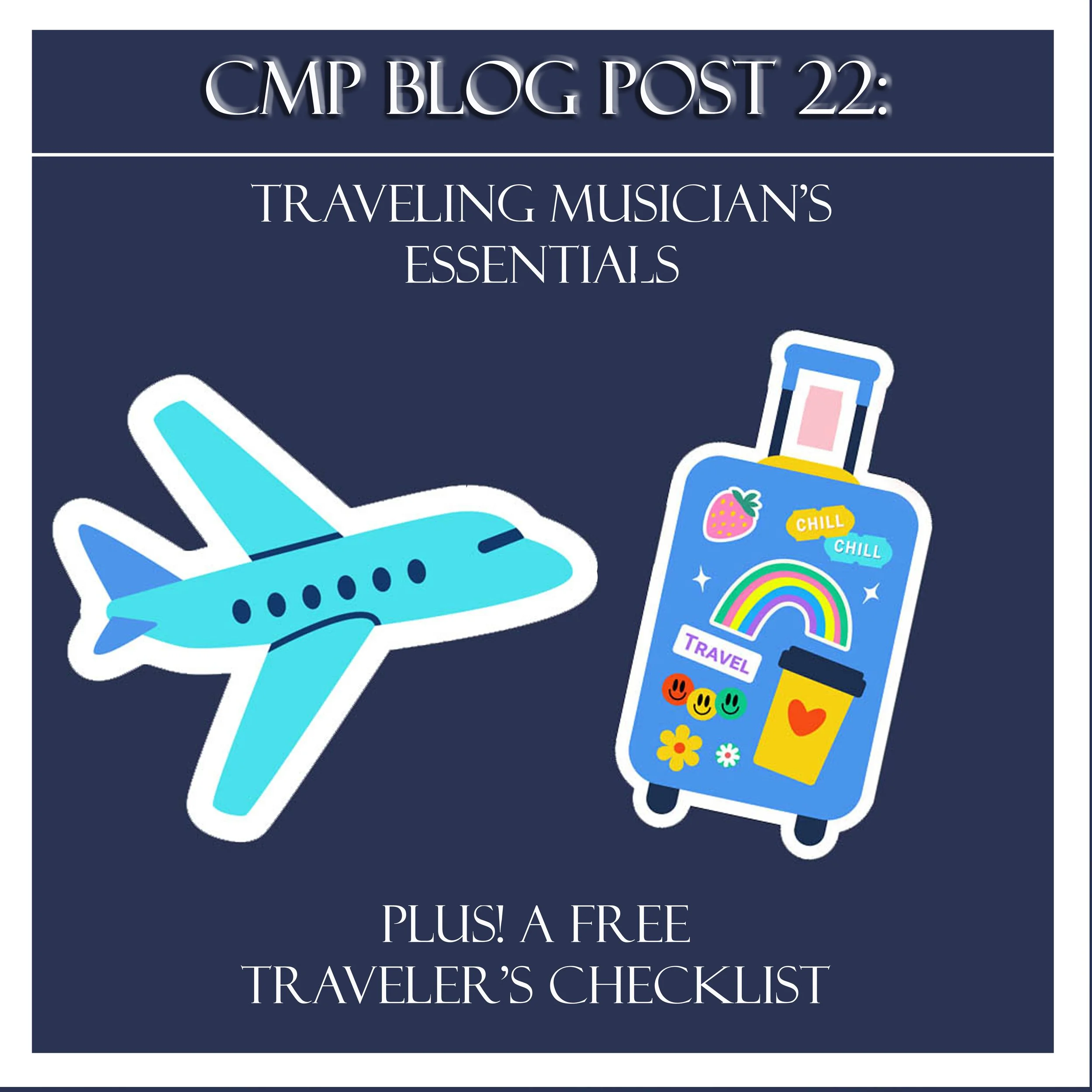 Blog Post 22: Traveling Musician’s Essentials