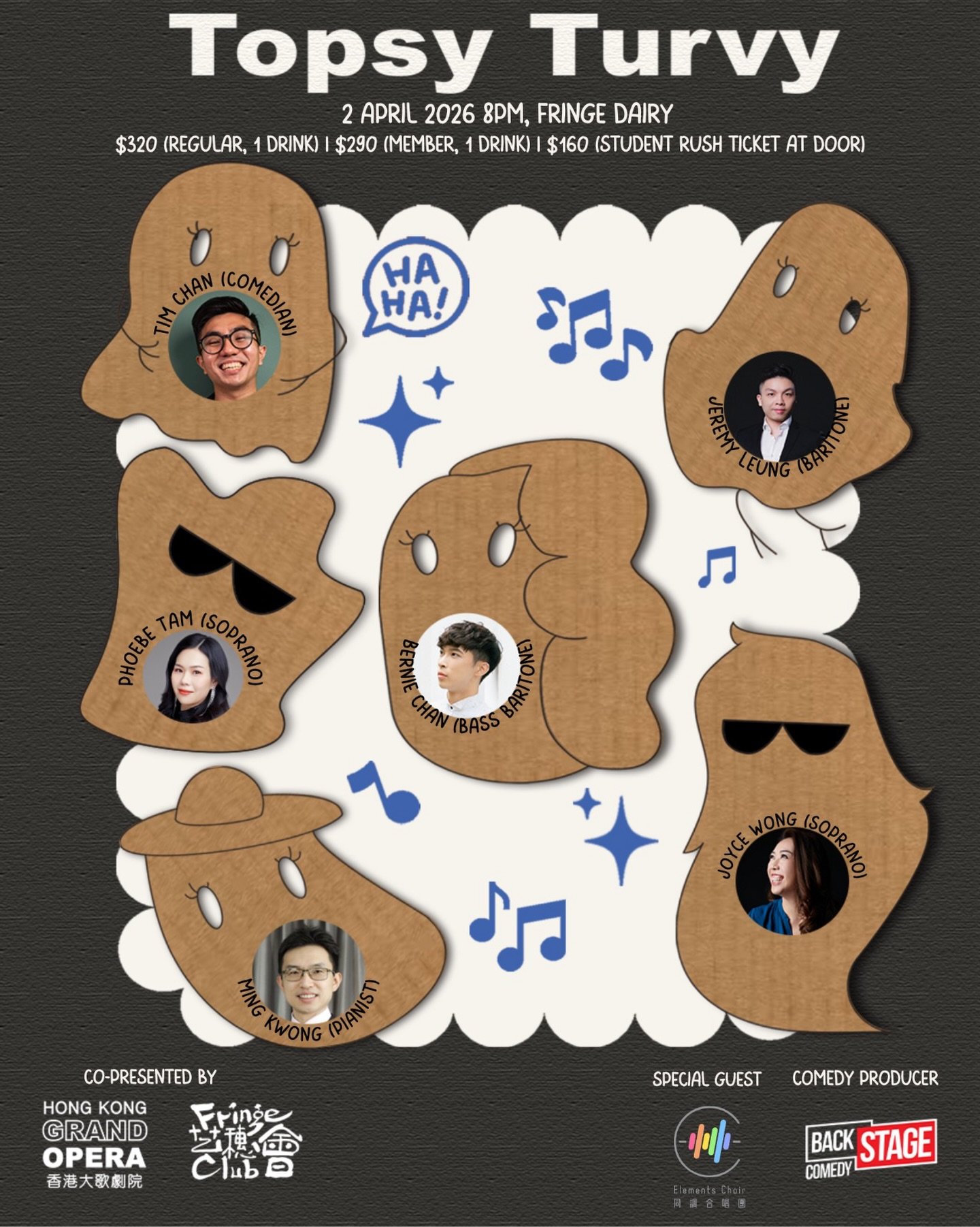 今次唔止「歌劇＋棟篤笑」咁簡單，仲要「男女互換角色」玩到盡。性別角色全部洗牌重抽！全晚以粵語棟篤笑串連，想睇歌劇點樣失控，又想用廣東話大笑一晚，就嚟棟篤唱之顛倒歌劇夜，一齊玩到亂晒龍！

Gender roles? Miscast for one night only. Topsy Turvy &mdash; opera arias meet Cantonese standup, and a cast who happily play the &ldquo;wrong&rdquo; roles 