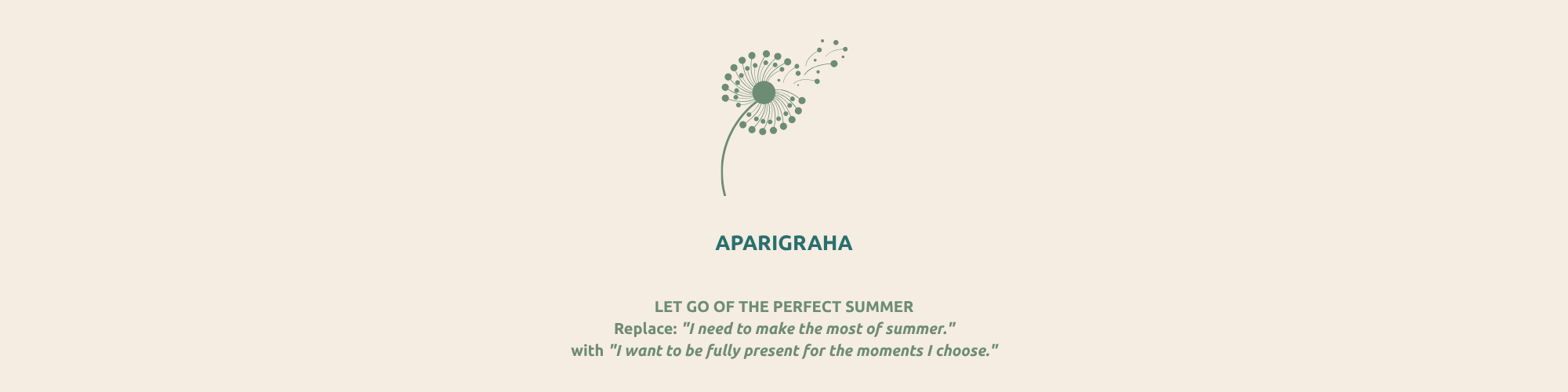 Applying Aparigraha and non-attachment to let go of the pressure to create a perfect summer schedule.