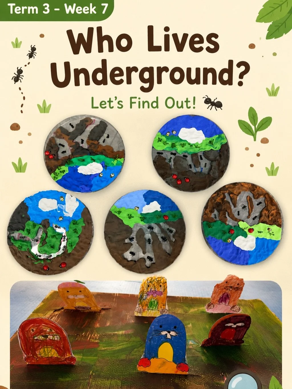 Term 3 - Week 7
Who Lives Underground? Let&rsquo;s Find Out! 🐜