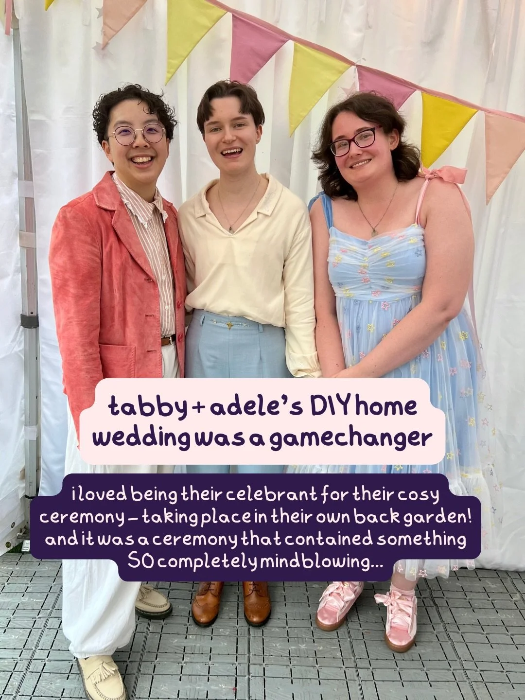💘 Tabby + Adele got married! 💘

There&rsquo;s something extra magical about having your wedding at home. Tabby (they/he) and Adele (she/her) had the cosiest ceremony in their back garden and it was one of the most delightfully creative ceremonies I