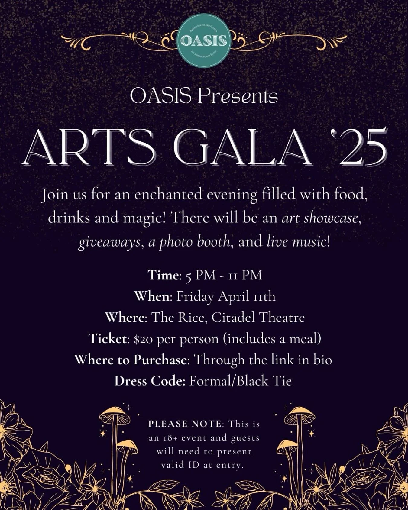 Arts students are cordially invited to attend Arts Gala &lsquo;25, an evening filled with food, drinks, music, and magic. Our theme this year is Some Enchanted Evening and we invite attendees to lean into the whimsy and wonder of the evening as we ce