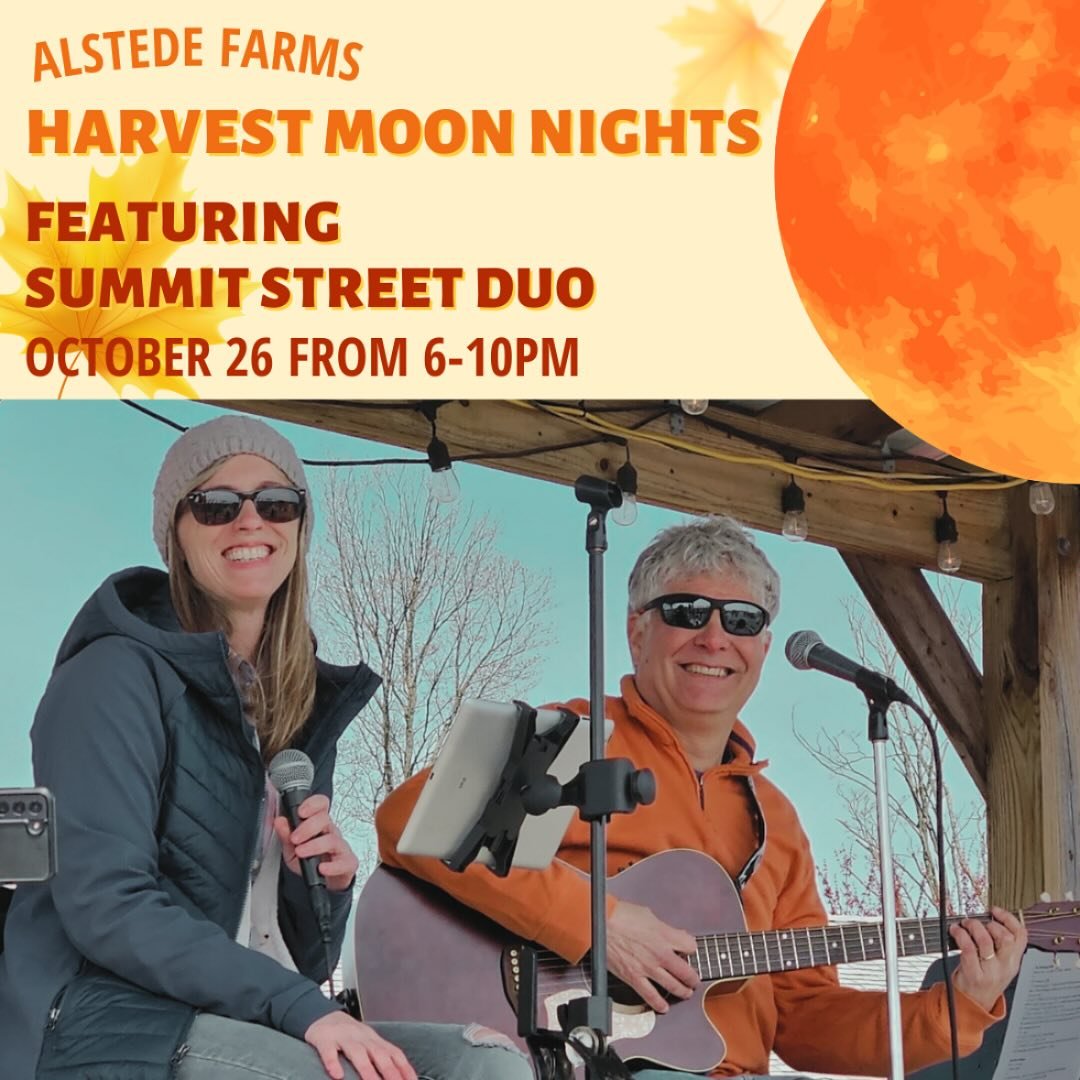 Harvest Moon Nights Gig Alert!  Join Summit Street Duo at our last @alstedefarms performance this season on Oct 26 from 6-10pm - nighttime hayrides, hot cider, donuts, donuts and more 🍩 and of course, good tunes! #fallvibes #harvestmoon #fallfoliage