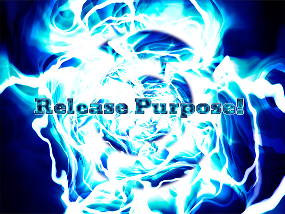Release purpose and potential!