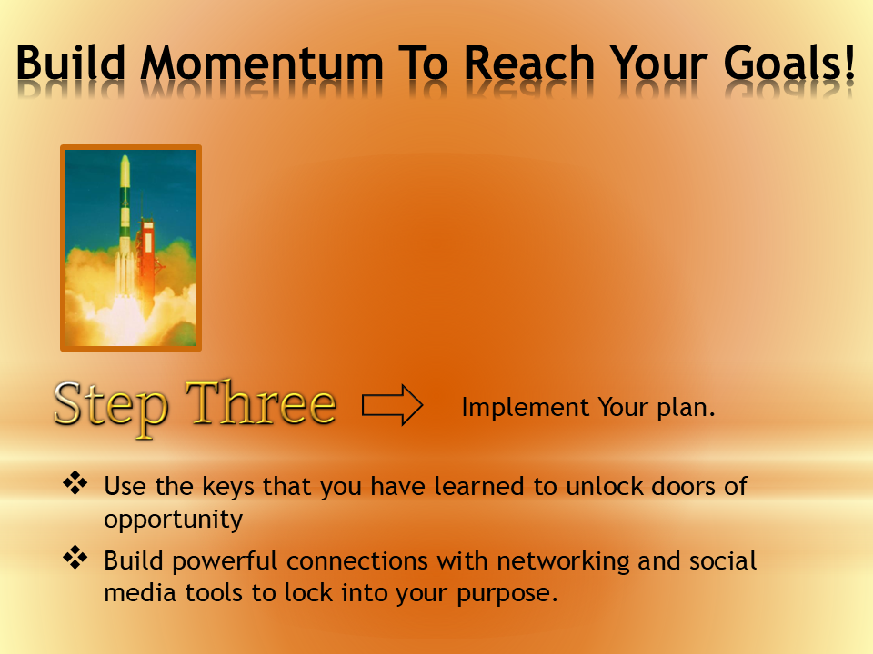Build momentum to reach goals!