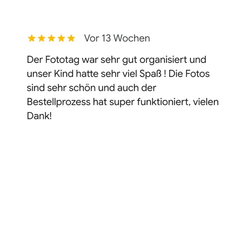 Bewertung mit fünf goldenen Sternen, Text in deutscher Sprache über einen positiven Erlebnisbericht vor 13 Wochen, der einen gut organisierten Fotoshooting-Prozess und einen glücklichen Kunden beschreibt.