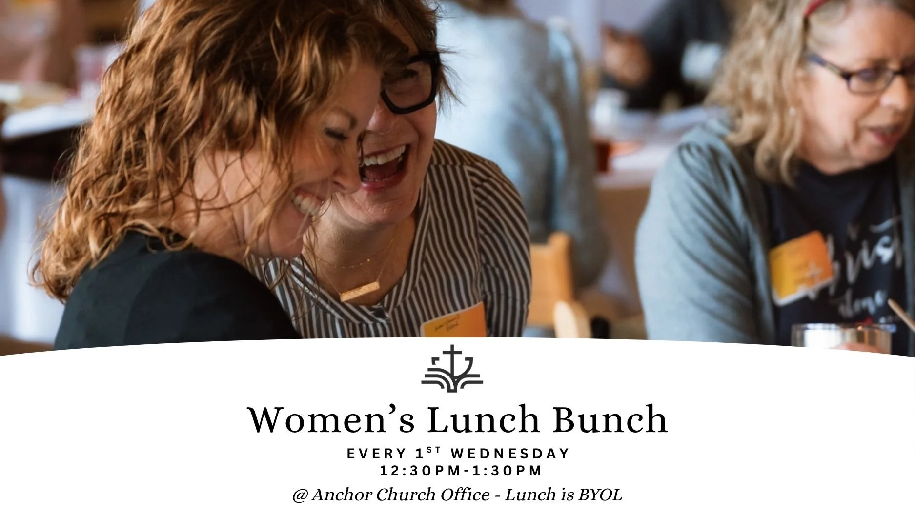 Anchor Women's monthly lunch bunch starts back up on Wednesday, August 5th at 12:30pm! 