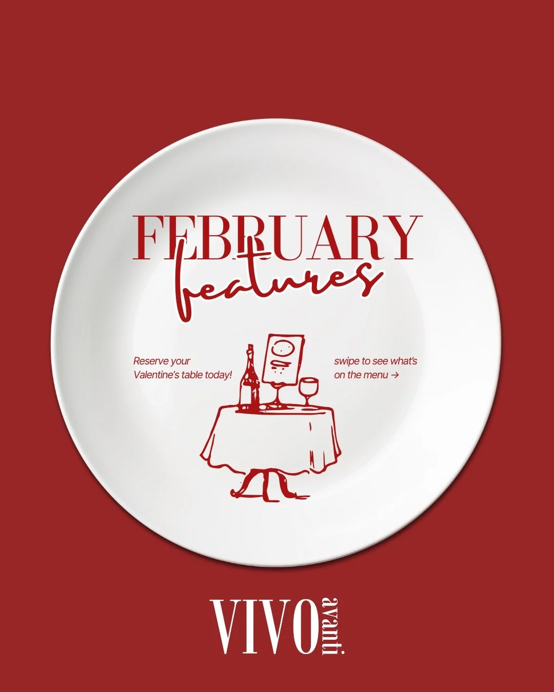 Love is on the menu this February 💌

Our February Features Menu is the perfect way to celebrate 
Valentine&rsquo;s Day.

Carpaccio di Manzo
Ragu Bianco
Zuppa di Girasole Tuberoso
Veal Saltimbocca
Mortadella Portfolio
Torta di Cioccolato

Reserve you