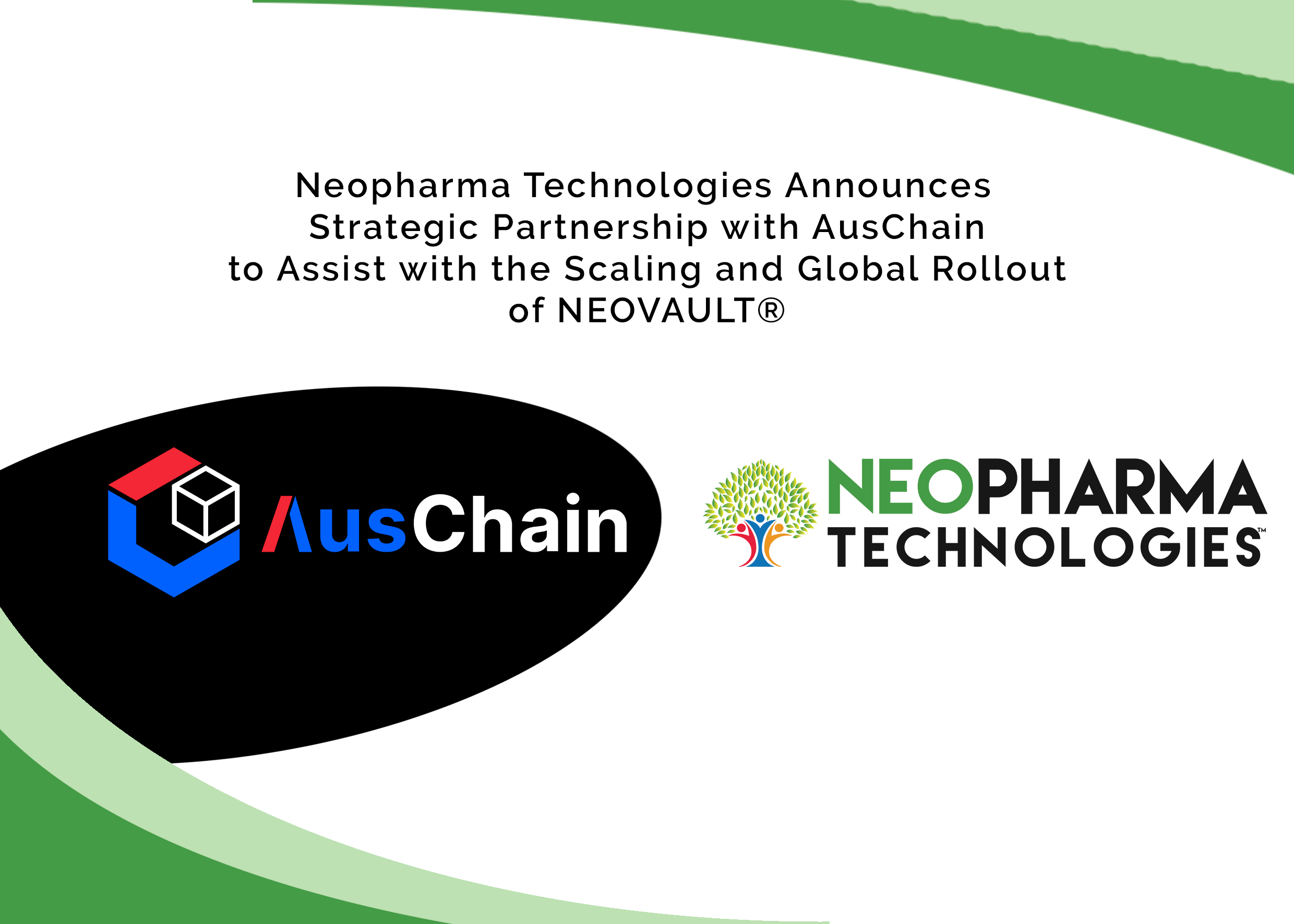 Neopharma Technologies Announces Strategic Partnership with AusChain to Assist with the Scaling and Global Rollout of NEOVAULT®
