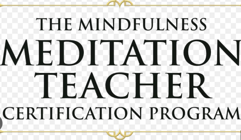 Text on a white background that reads "The Mindfulness Meditation Teacher Certification Program" in black, with gold decorative borders at the top and bottom.