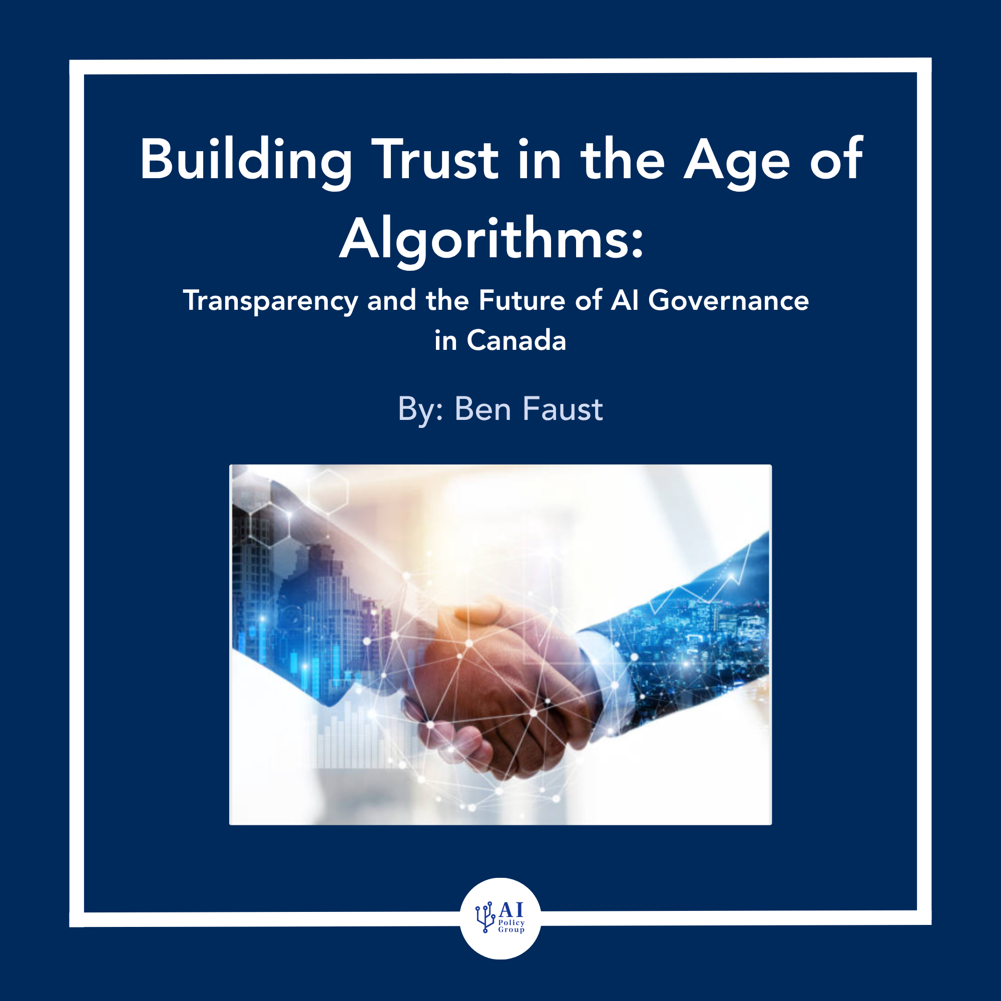 Building Trust in the Age of Algorithms: Transparency and the Future of AI Governance in Canada