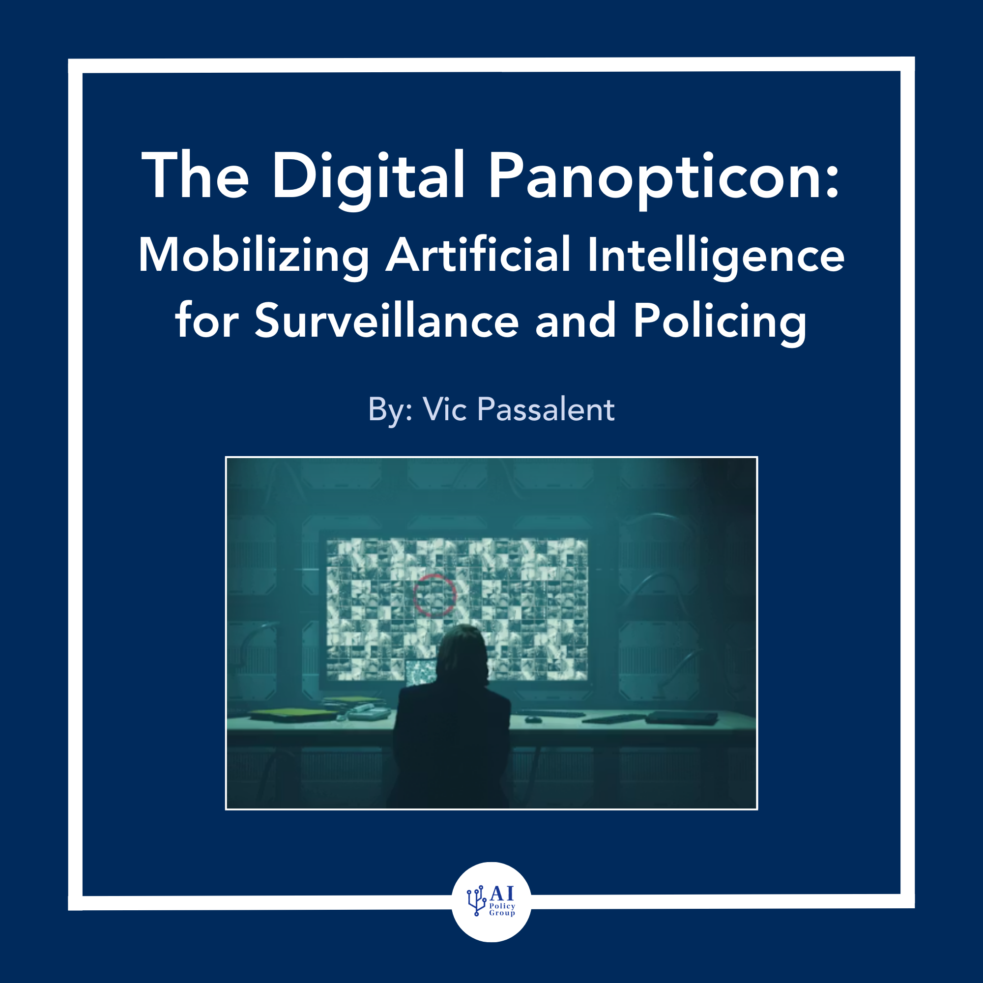 The Digital Panopticon: Mobilizing Artificial Intelligence for Surveillance and Policing