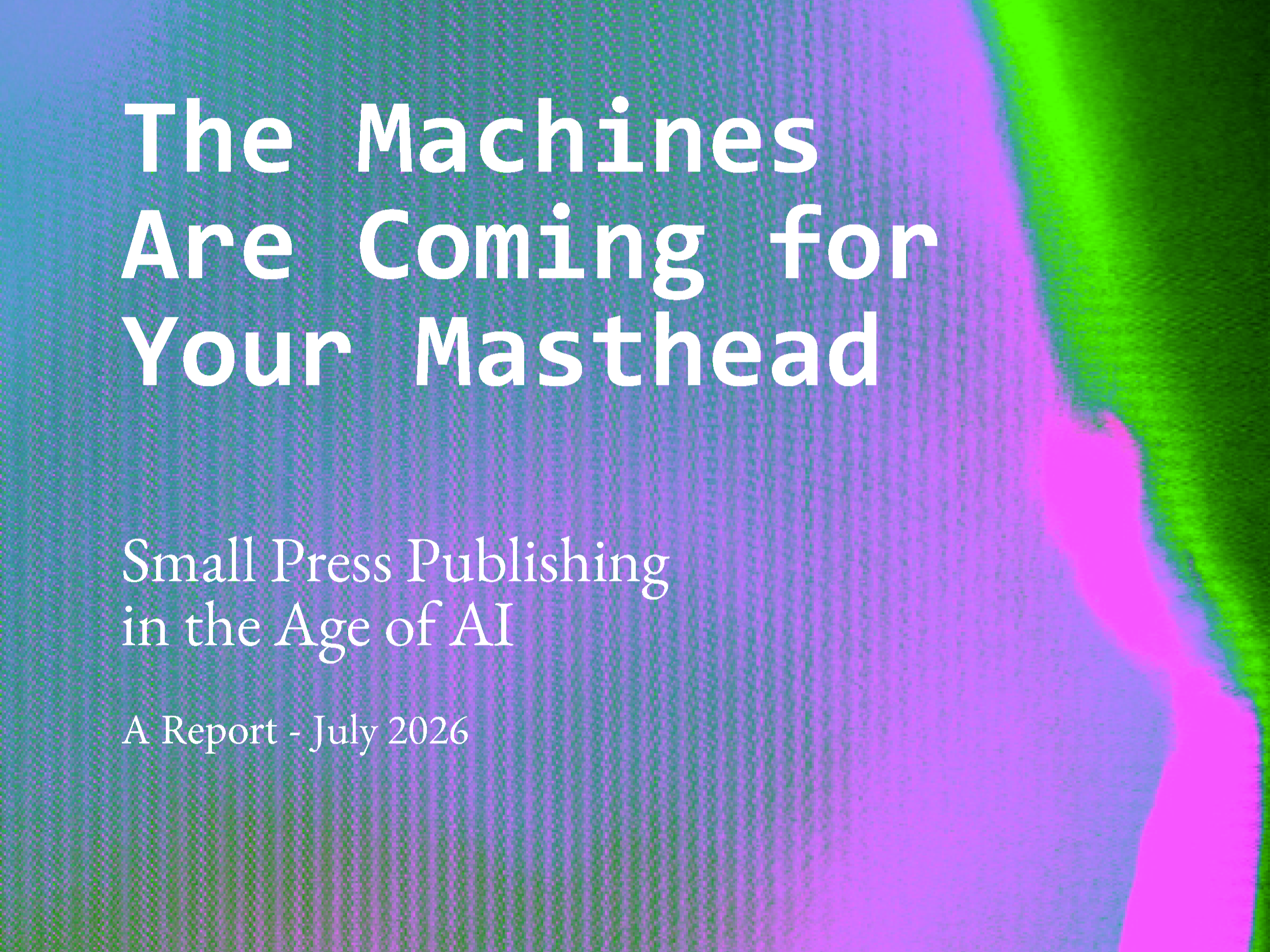 The Machines Are Coming For Your Masthead