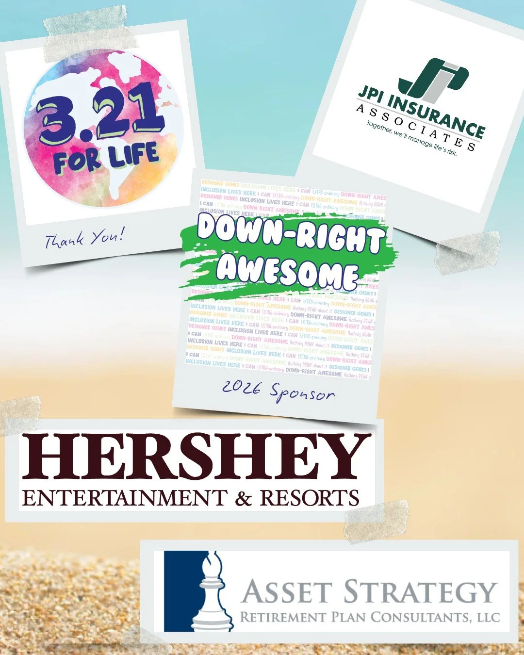 Thank you for being a DOWN-RIGHT AWESOME sponsor for our 5th Annual 3.21 FOR LIFE World Down Syndrome Day Beach Bash 🏖️ 🎉 

JPI Insurance Associates
Hershey Entertainment &amp; Resorts
Asset Strategy Retirement Plan Consultants 

💙 💛