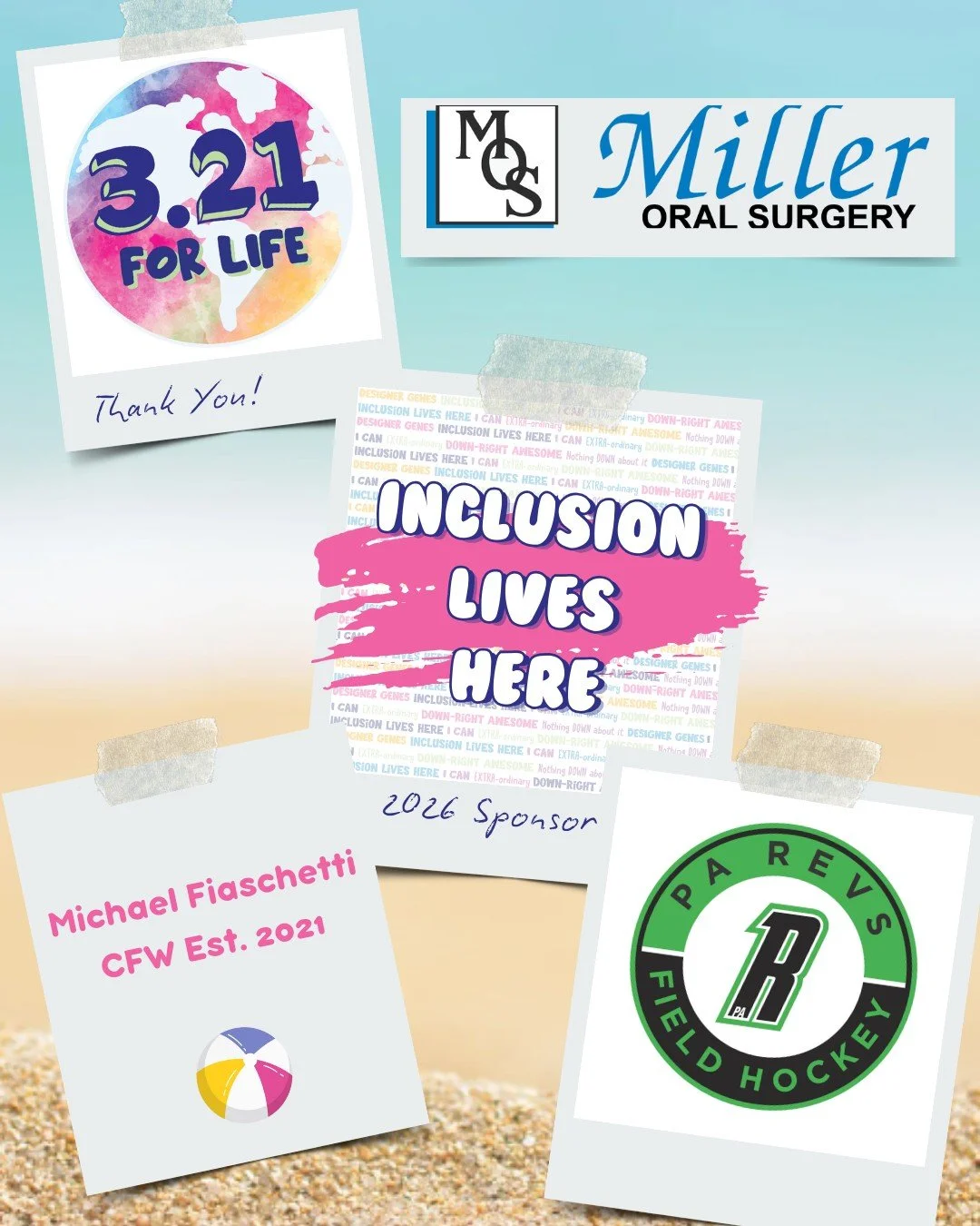 Thank you for being an INCLUSION LIVES HERE sponsor for our 5th Annual 3.21 FOR LIFE World Down Syndrome Day Beach Bash 🏖️ 🎉 

PA Revs Field Hockey 
Michael Fiaschetti 
Miller Oral Surgery 
CFW Est. 2021 

💙 💛