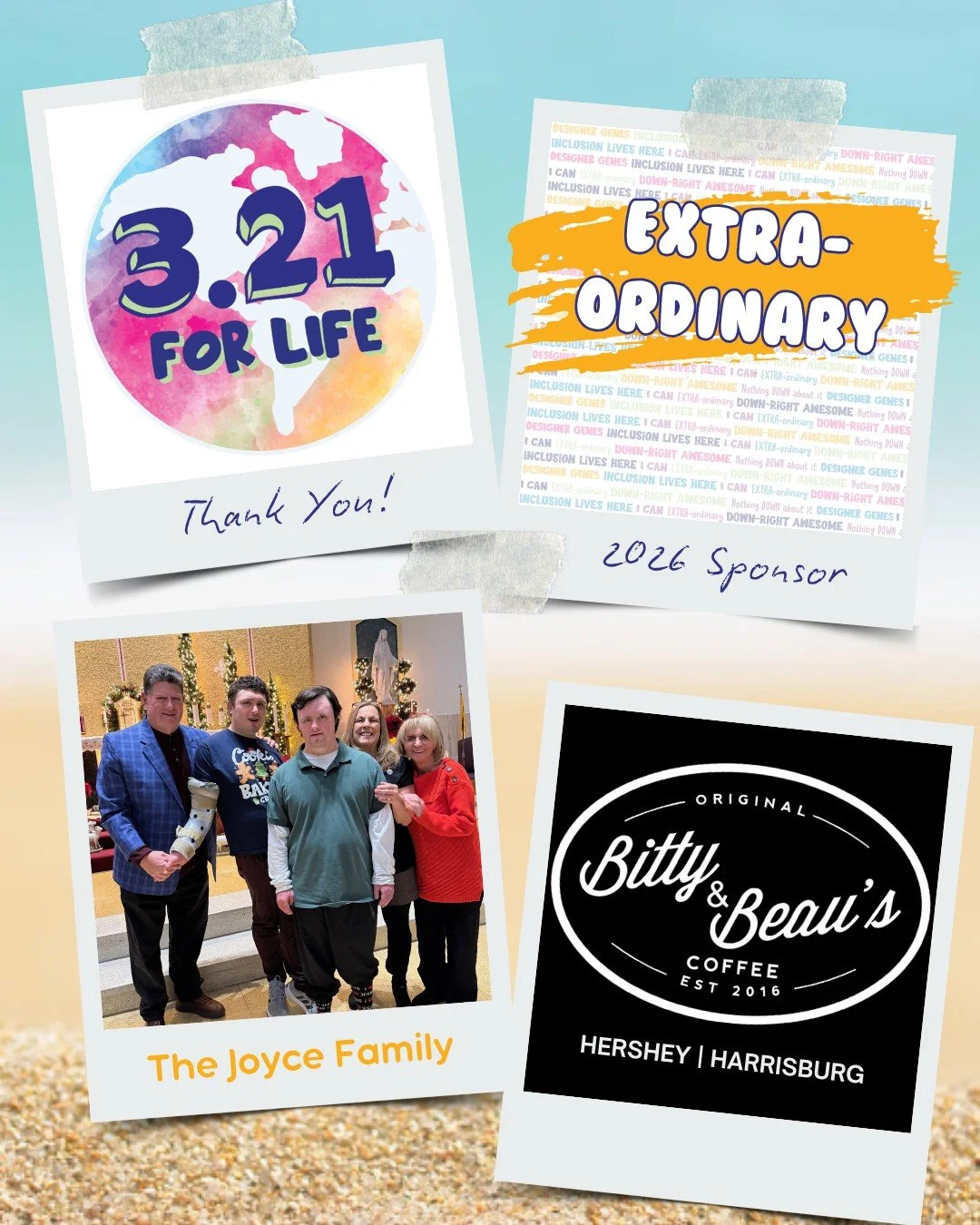 Thank you for being an EXTRA-ORDINARY sponsor for our 5th Annual 3.21 FOR LIFE World Down Syndrome Day Beach Bash 🏖️ 🎉

The Joyce Family
Bitty and Beau's Hershey | Harrisburg

💙 💛
