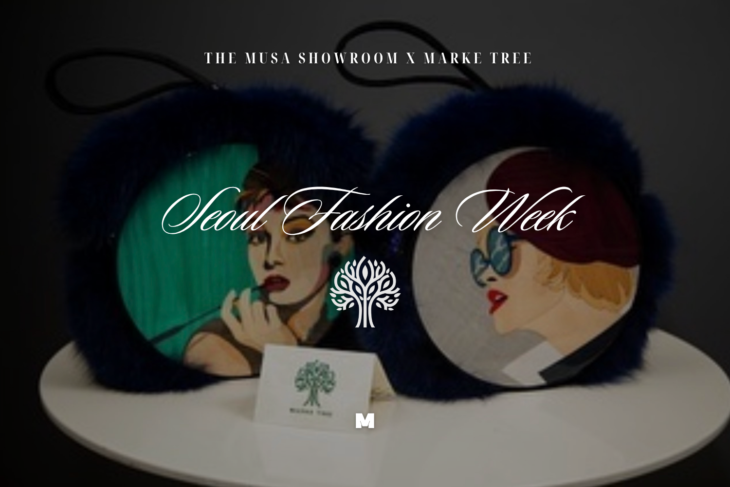 Marke Tree Brand × Ultra Violet Fashion Make Their Seoul Debut With The Musa Showroom