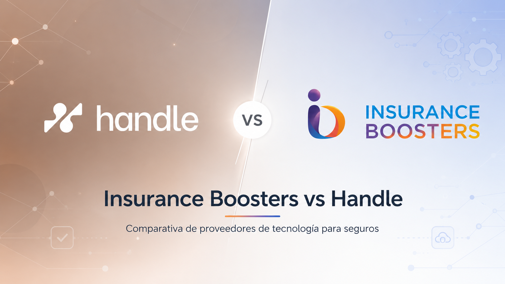 Handle vs. Insurance Boosters: ¿qué plataforma tecnológica conviene más a un broker de seguros?