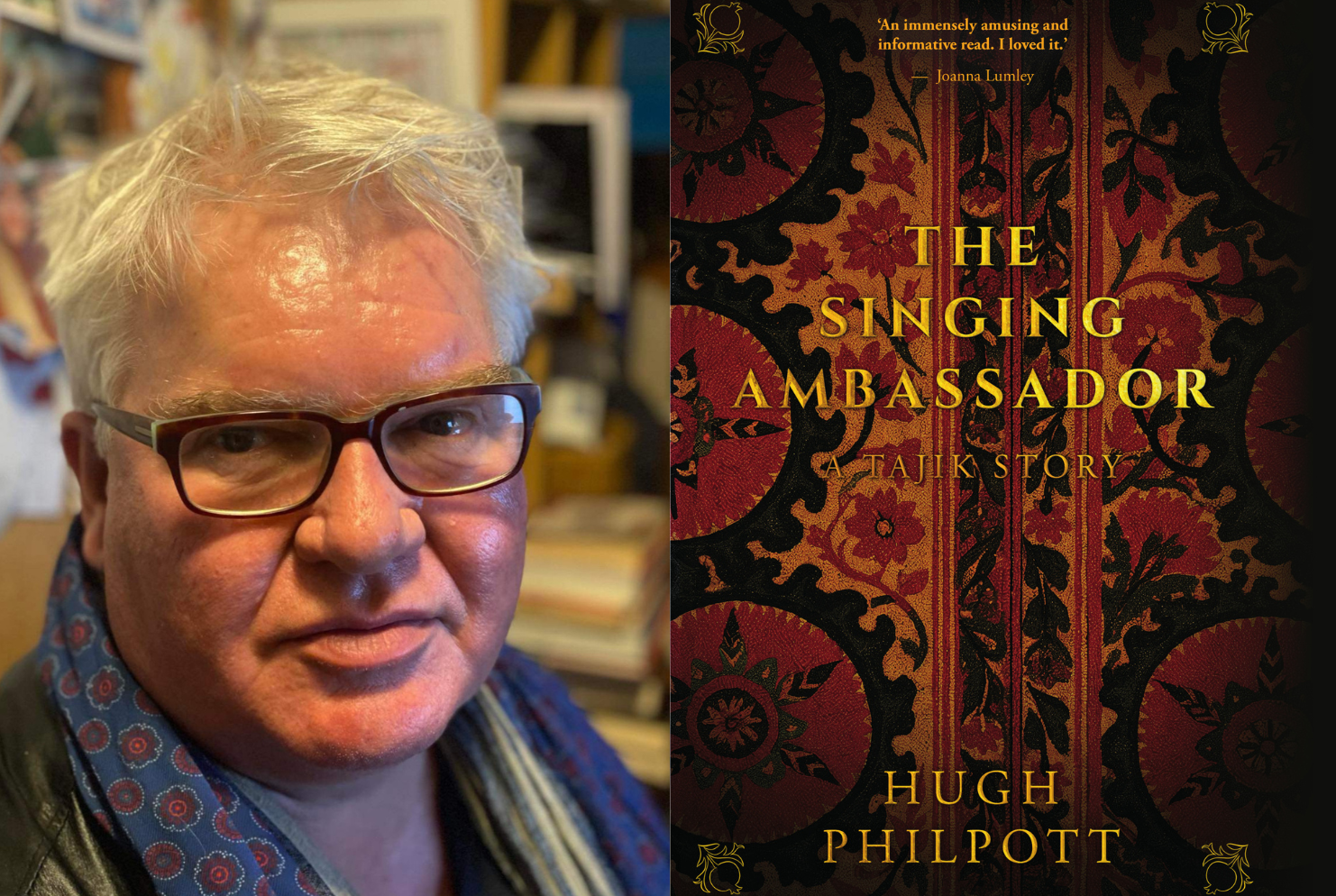 Hugh Philpott: The Singing Ambassador: A Tajik Story