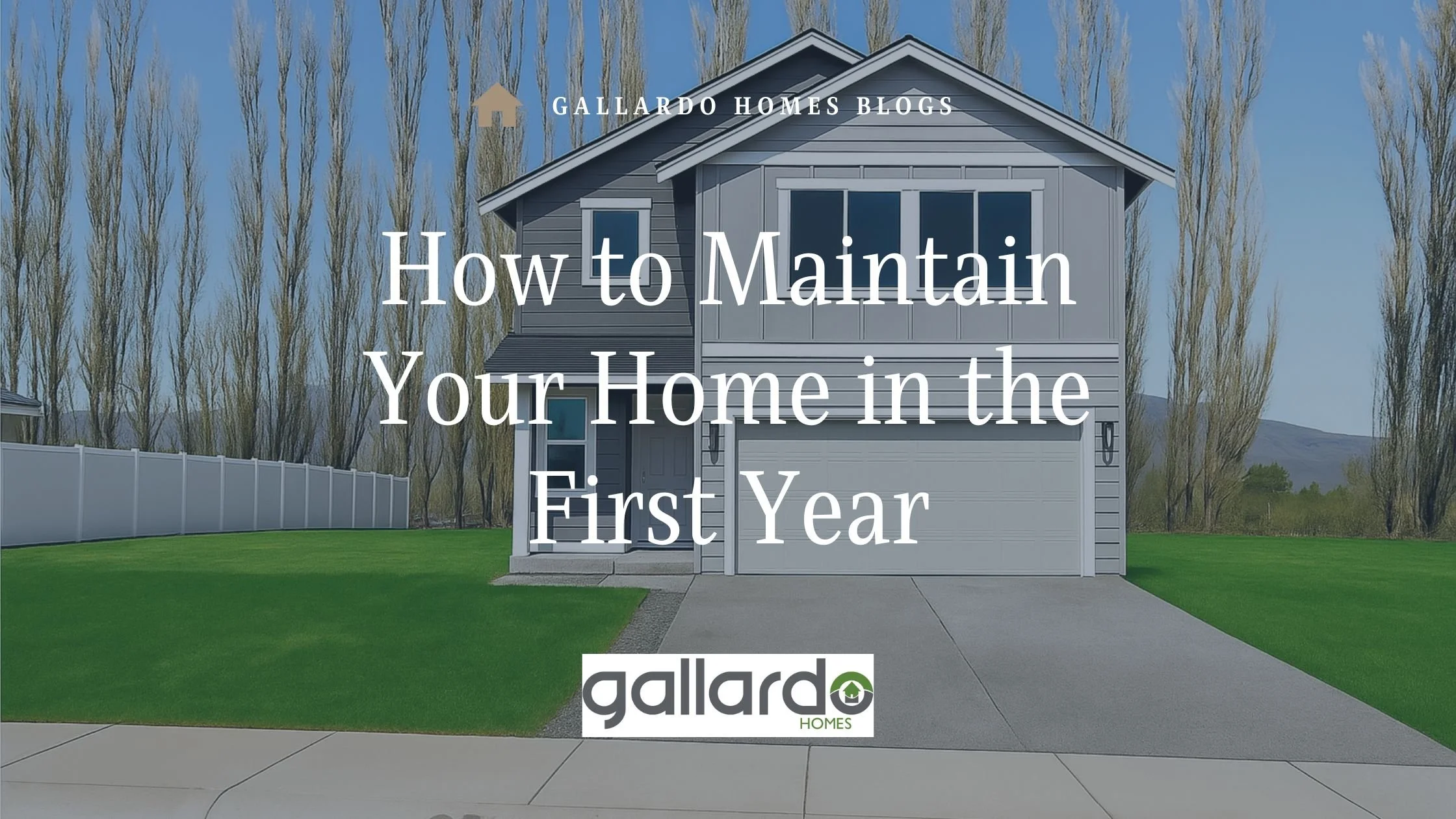 How to Maintain Your Home in the First Year