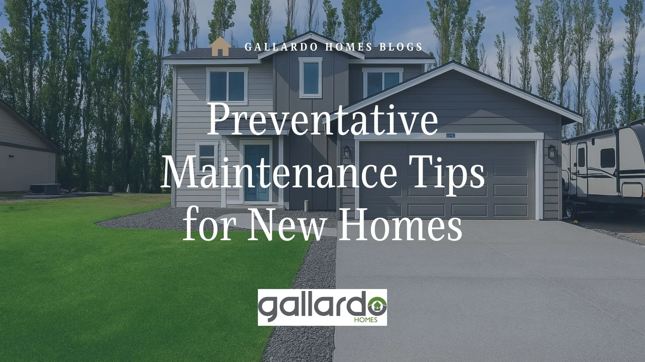 Preventative Maintenance Tips for New Homes