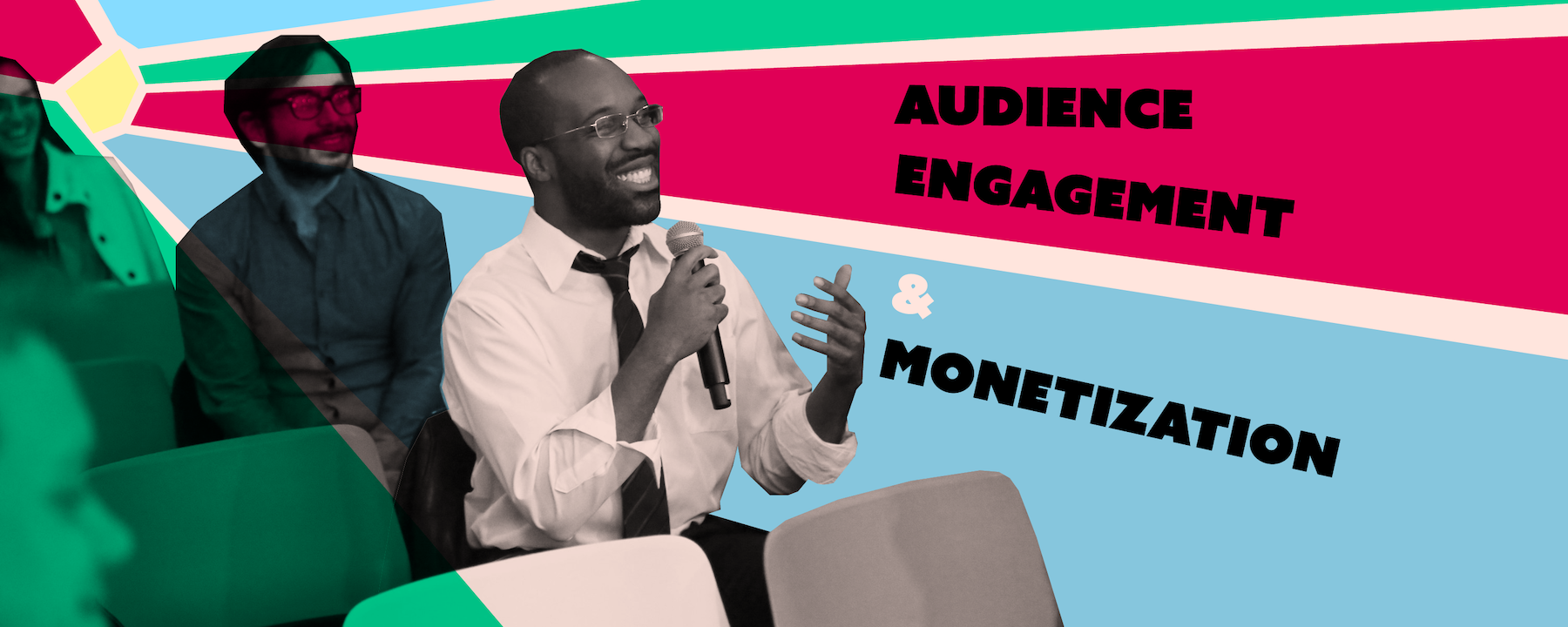 Audience Engagement & Monetization