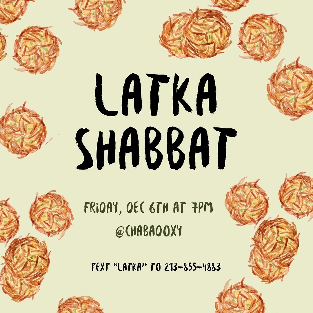 Take a break from studying for Latka Shabbat!!
Pulled beef loaded Latkas, Matzah ball soup, doughnuts and dreidel🤩
Text “Latka” to 213-855-4883