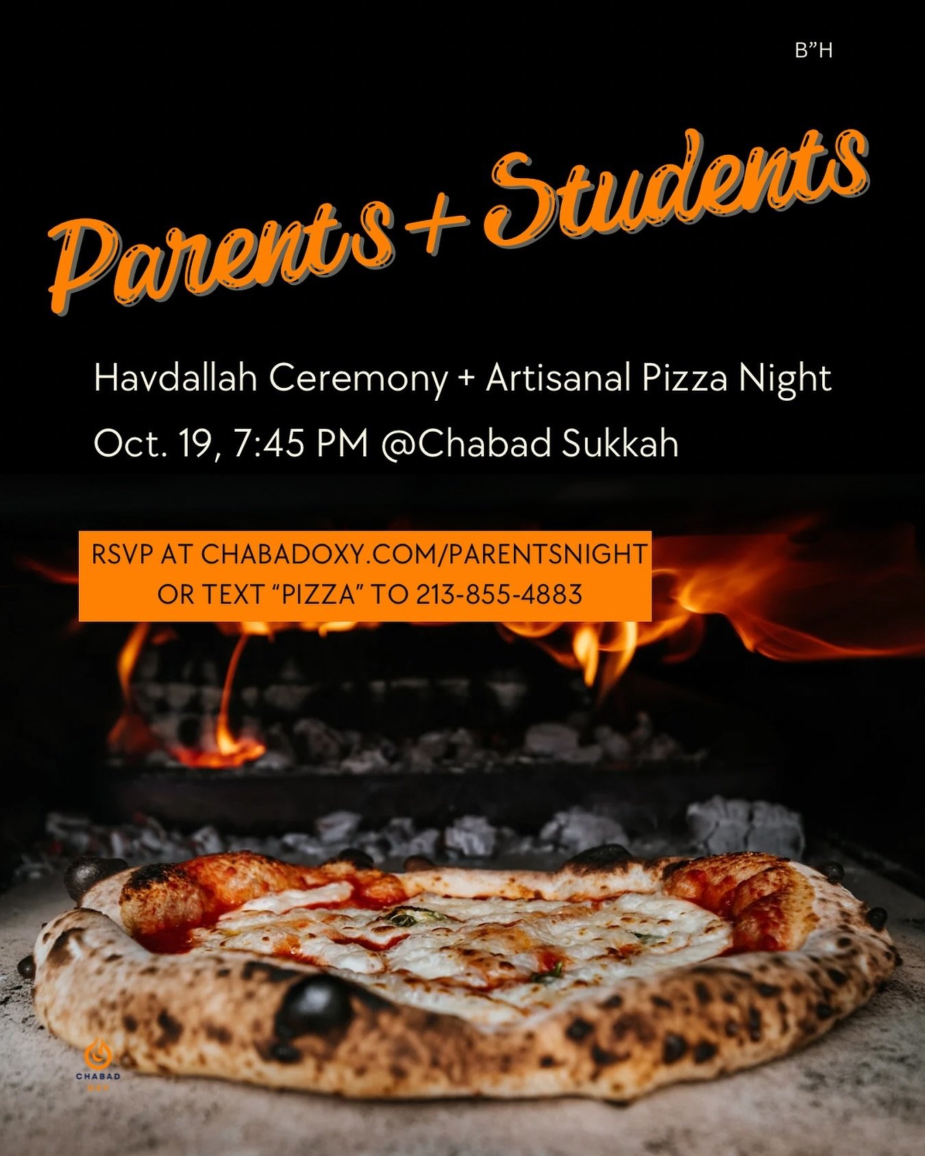 Join us for a special Parent & Student Night!
Enjoy artisanal pizza and meaningful connection
Participate in a beautiful Havdalla ceremony
Meet fellow families and build community
Oct. 19th at 7:45 PM
At the Chabad Garden and Sukkah
RSVP at c
