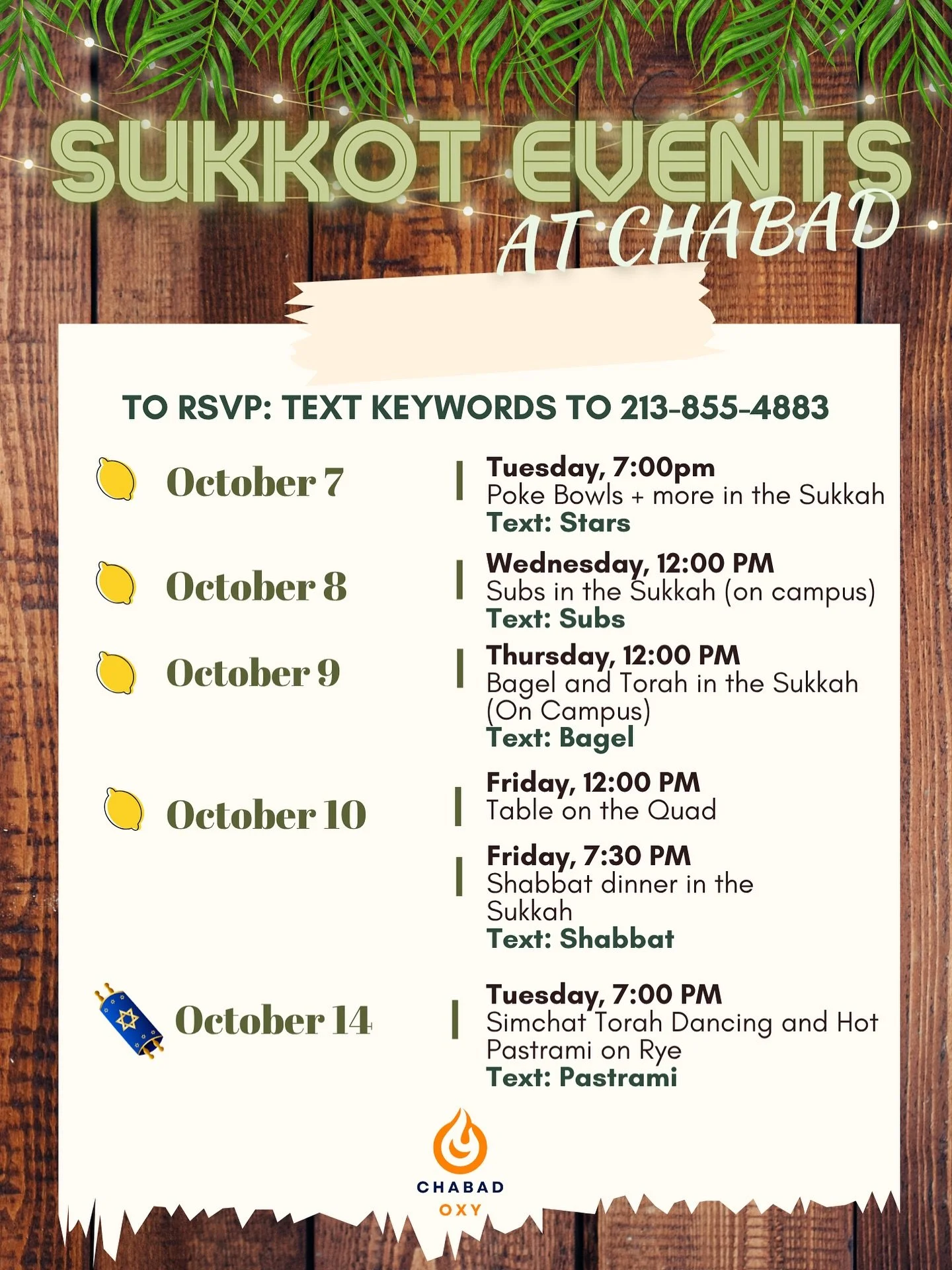 Everything Sukkot and Simchat Torah🤩

Save this so you know where to go when😉
If you can&rsquo;t reach us our phones might be off so just come anyway😀

Chabad Sukkah is at 821 N Ave 50 backyard.
Hillels Sukkah on campus is outside lower Herrick.