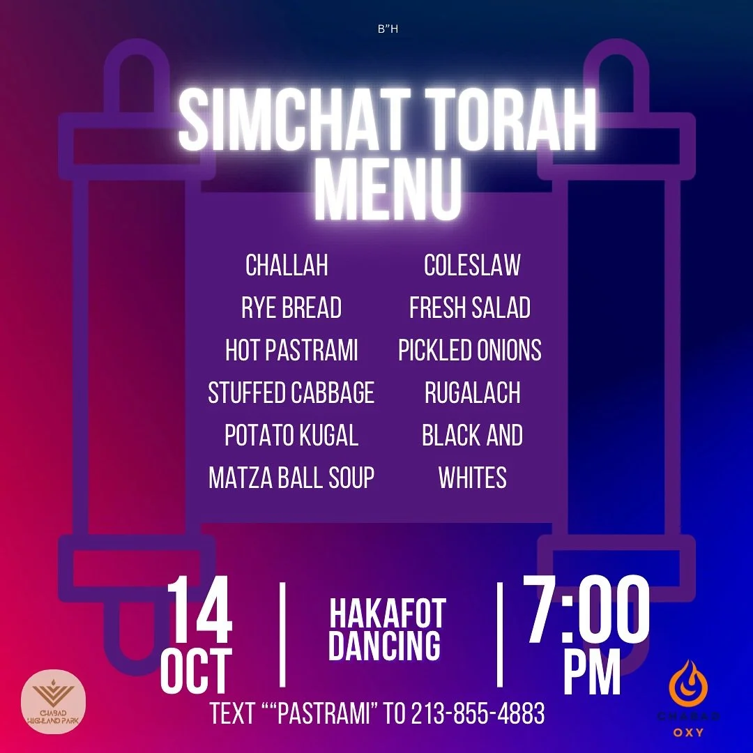 Pastrami on Rye, Rugulach, and dancing?! 🕺💃
Celebrate Simchat Torah with joy, Torah, and a seriously delicious menu 😋
📆 Mon, Oct 14 | 7 PM
Text &ldquo;Pastrami&rdquo; to 213-855-4883 to join the fun!
