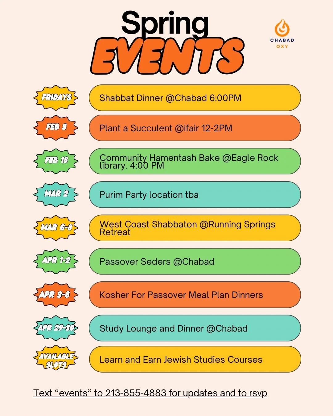 Everything coming up this semester with Chabad!

Purim, Passover, learning opportunities and Shabbat dinner (almost) every week🙌🏼

Text events to 213-855-4883 to stay in the loop
Scan QR codes to sign up for classes