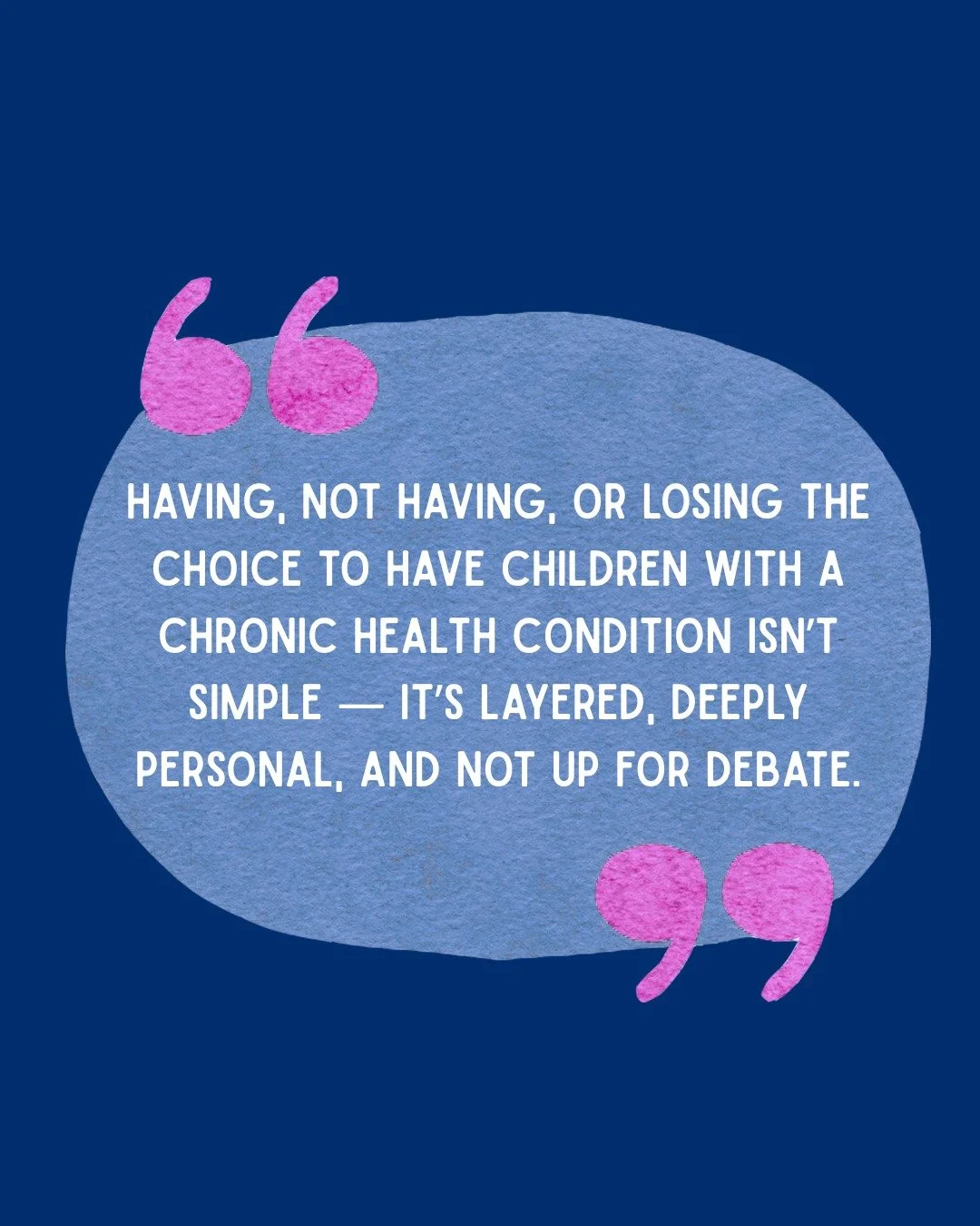 Having, not having, or losing the choice to have children with a chronic health condition isn&rsquo;t simple &mdash; it&rsquo;s layered, deeply personal, and not up for debate 🧒

For some, it&rsquo;s a decision they sit with for years.
For others, i
