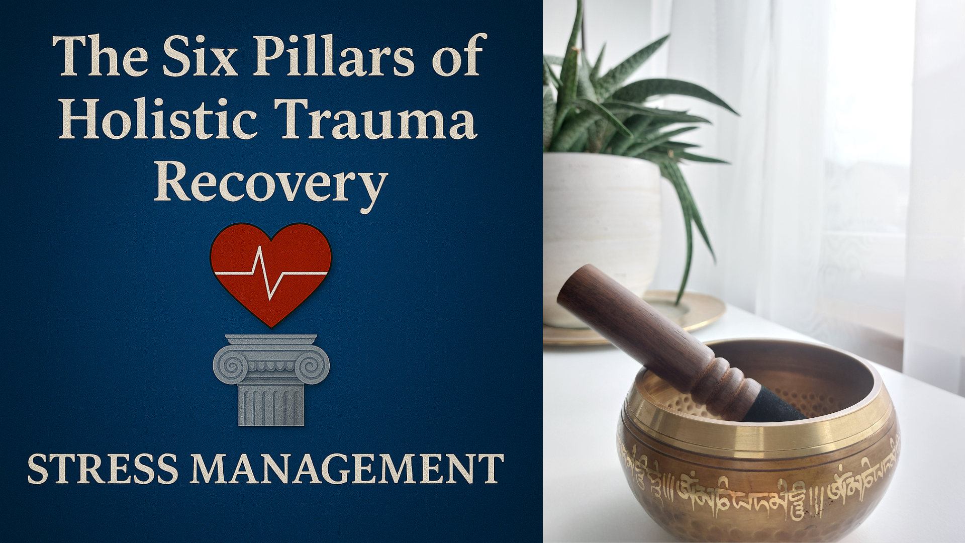 Split screen image with graphic of stress management pillar on left side with image of Tibetan singing bowl on right side.