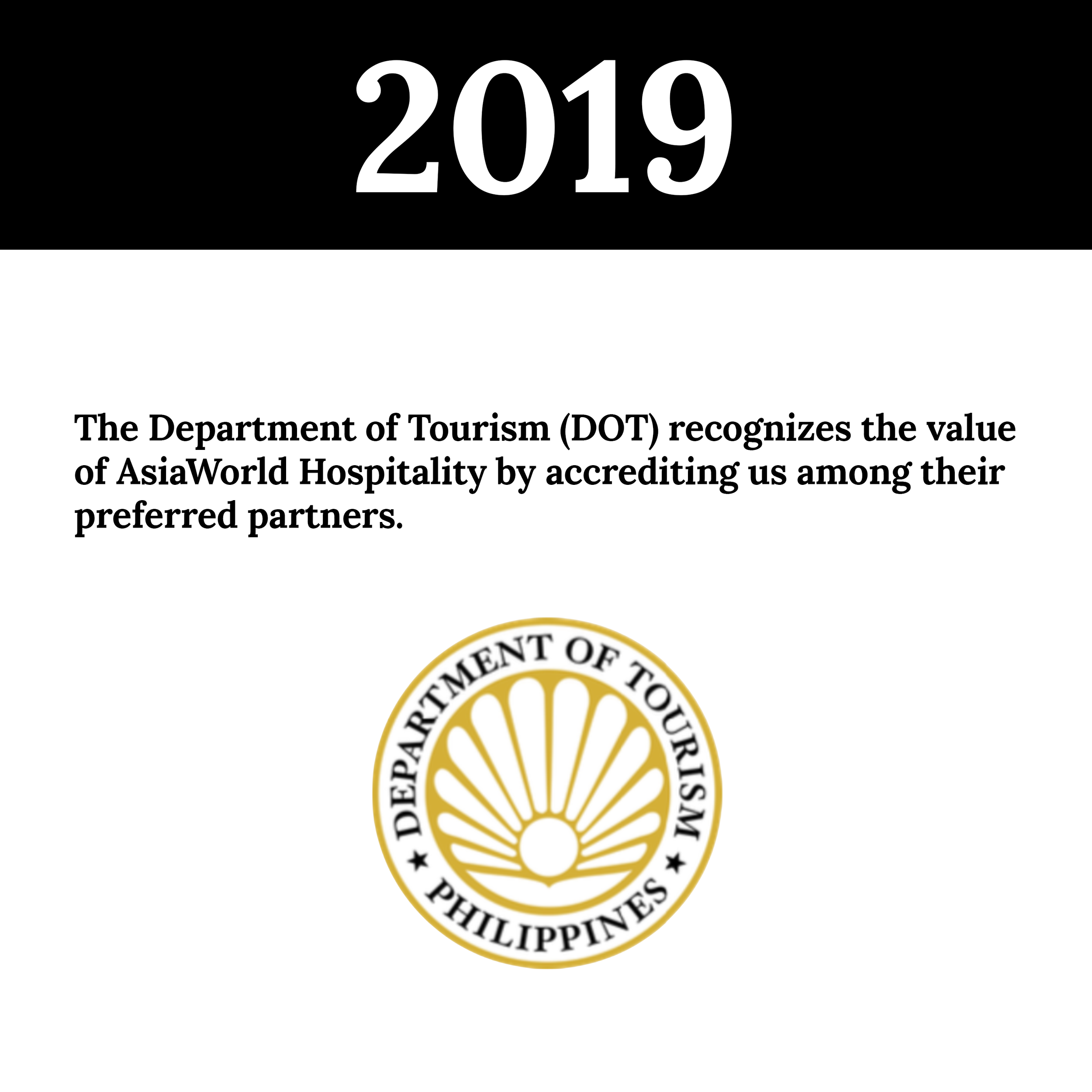 The 2019 logo for the Department of Tourism (DOT) recognizing the value of AsiaWorld Hospitality.