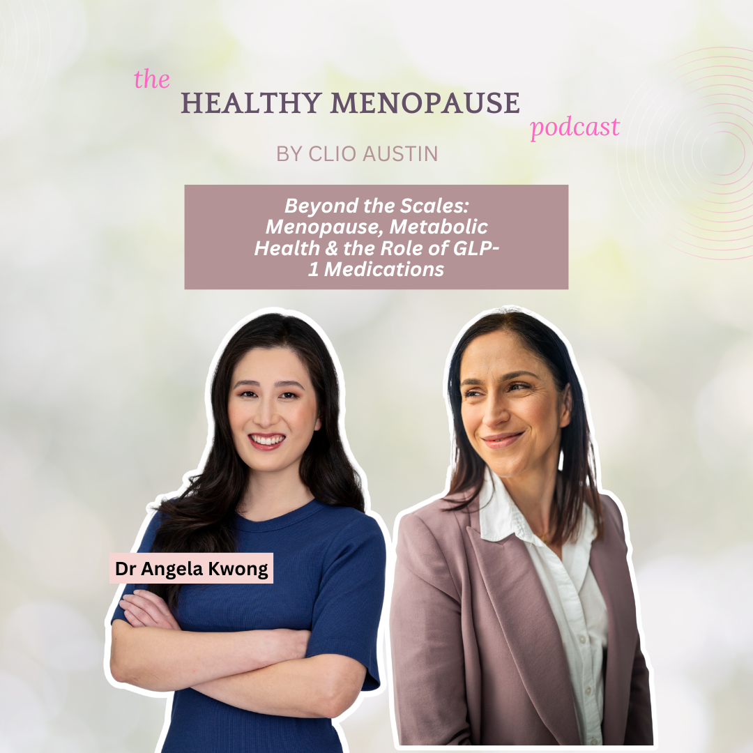 Beyond the Scales: Menopause, Metabolic Health &amp; the Role of GLP-1 Medications