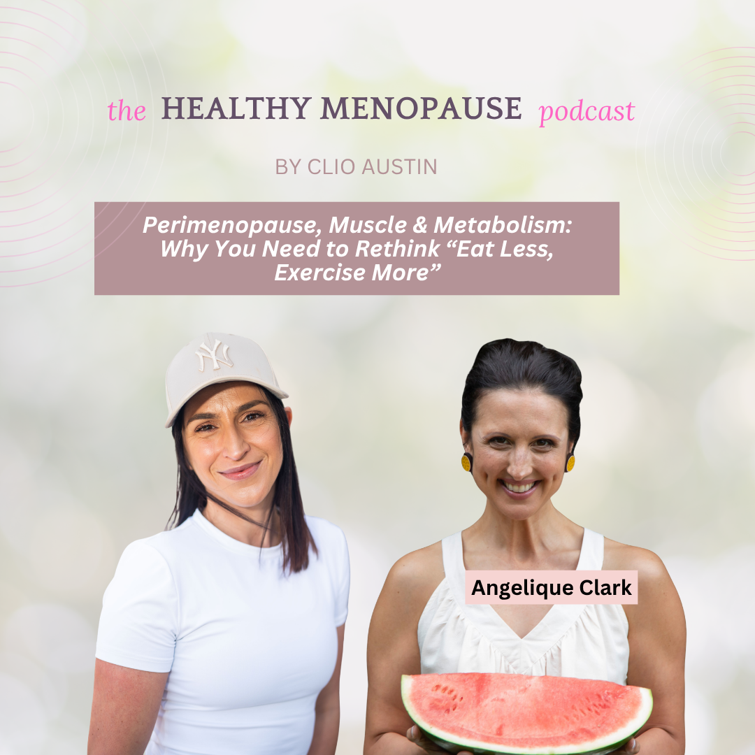 Perimenopause, Muscle &amp; Metabolism: Why You Need to Rethink “Eat Less, Exercise More”