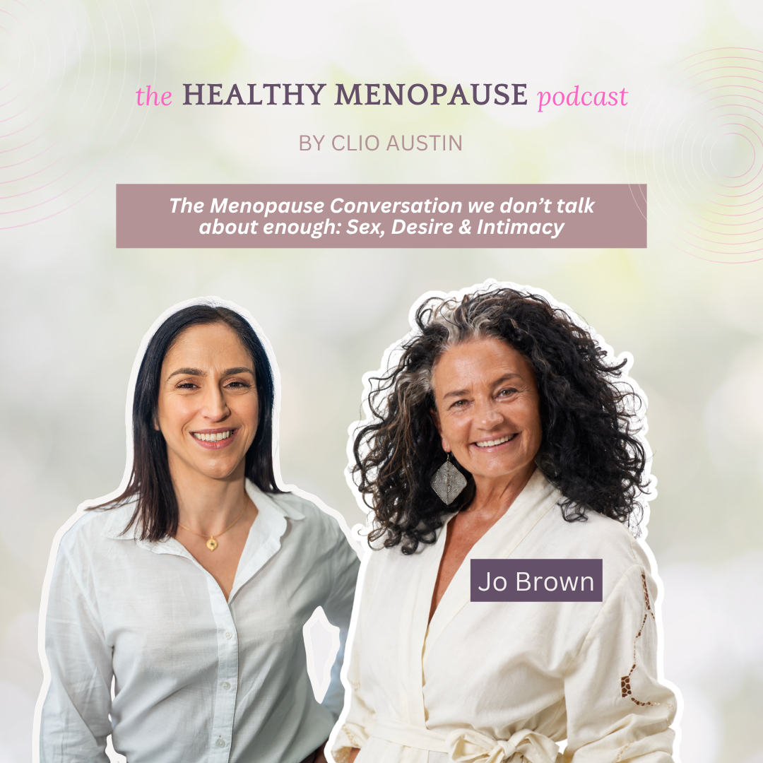 The Menopause Conversation we don’t talk about enough: Sex, Desire &amp; Intimacy