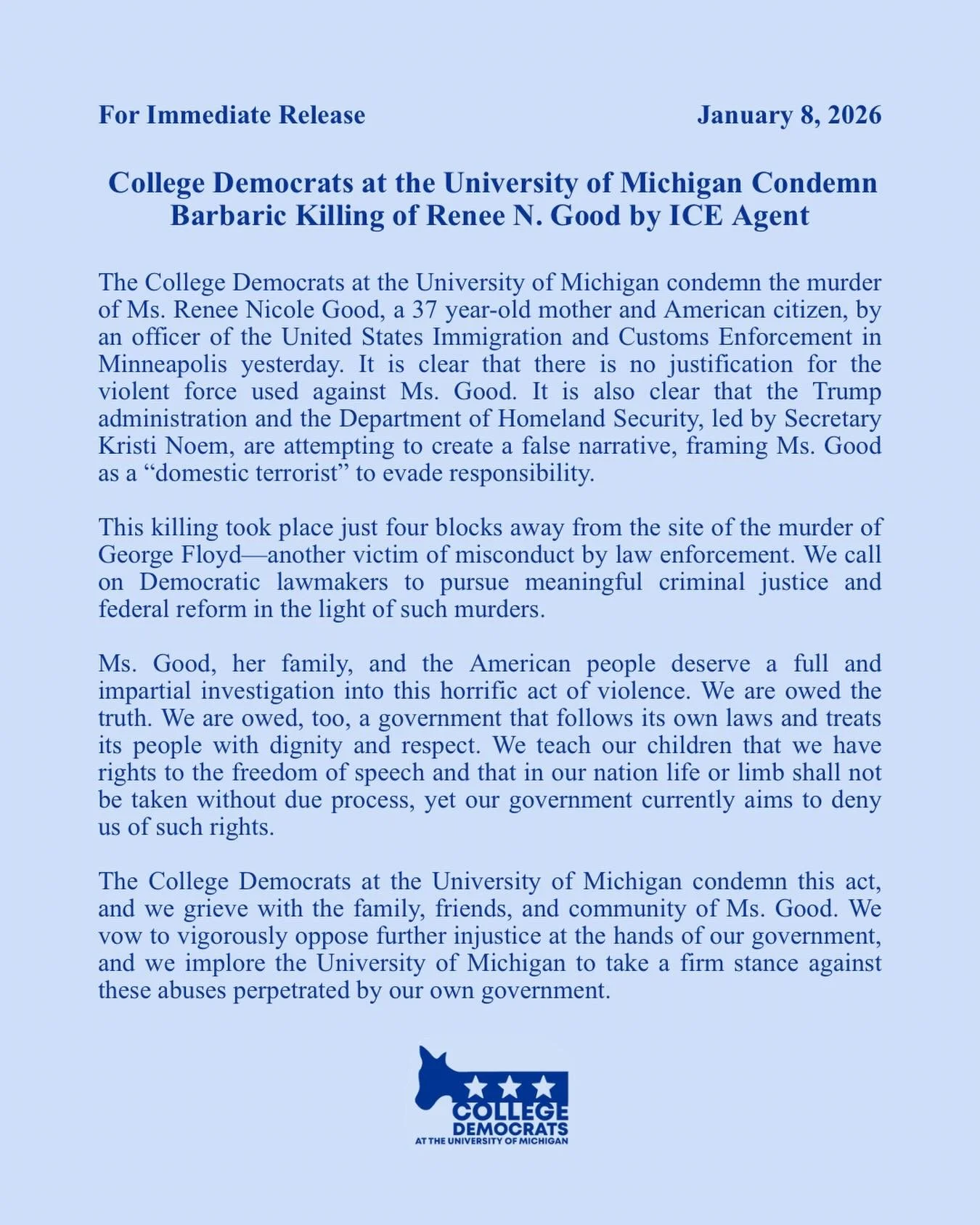 We are devastated by the tragic death of Ms. Renee Nicole Good at the hands of an ICE agent.