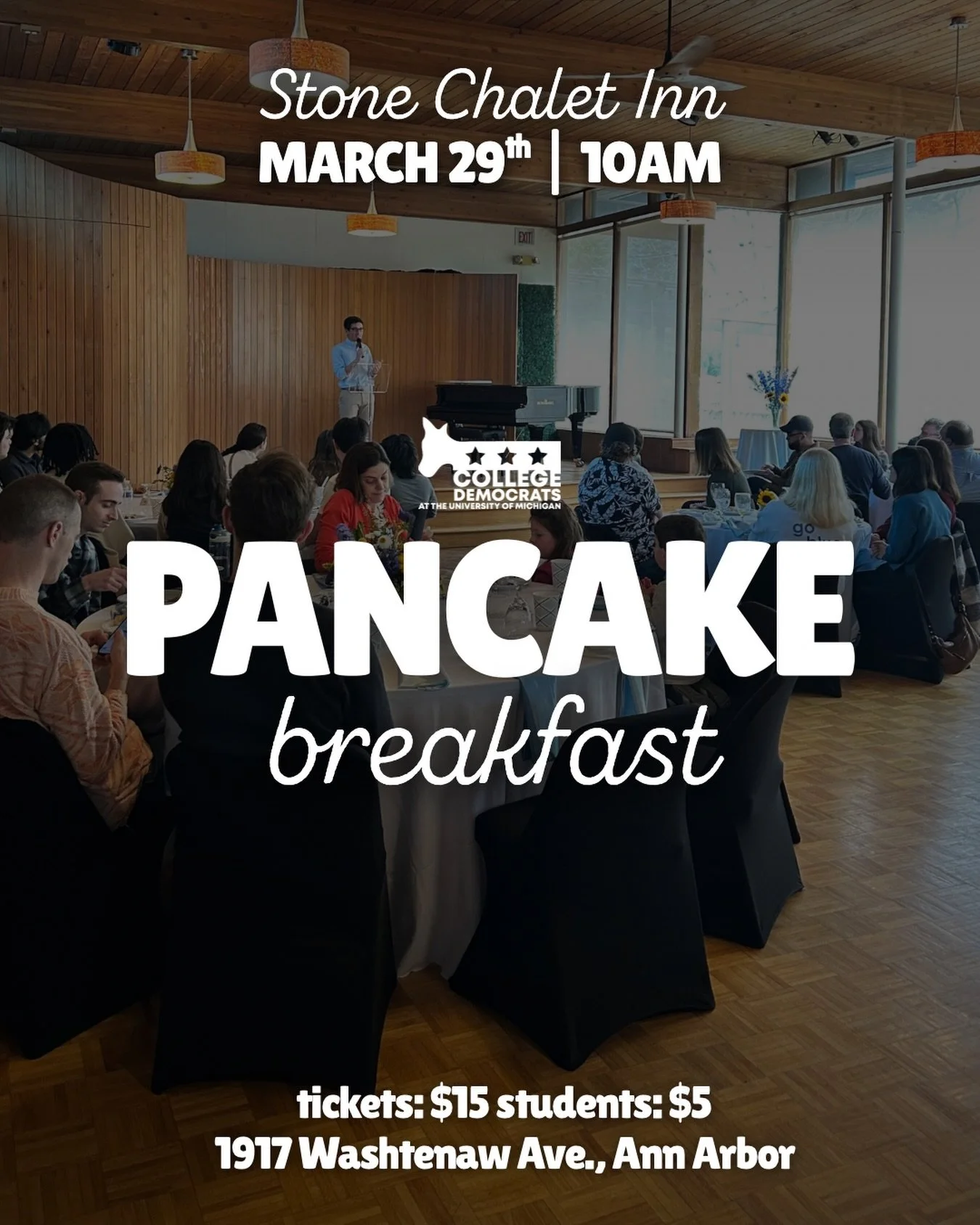 Join us for our Annual Pancake Breakfast Sunday, March 29th at the Stone Chalet Inn! We can&rsquo;t wait to see you all there! 🥞💙

Interested in donating? Venmo @ CollegeDemocratsatUofM 

For any additional questions, reach out to arozema@umich.edu