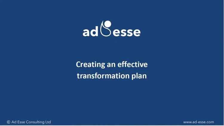 Creating an effective transformation plan by Ad Esse