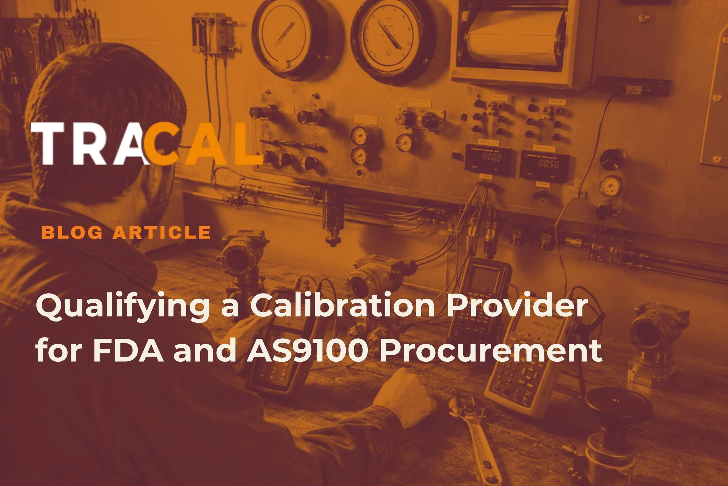 Qualifying a Calibration Provider for FDA and AS9100 Procurement