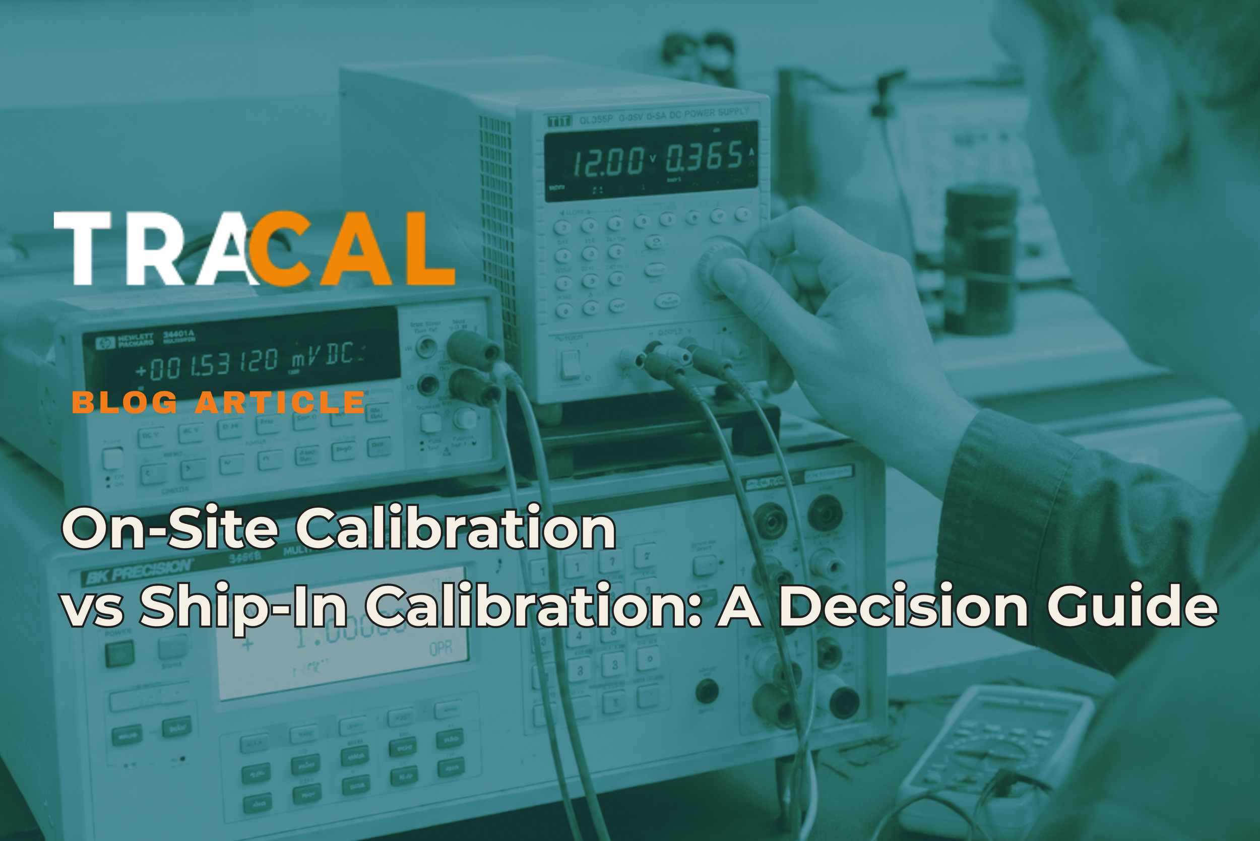 On-Site Calibration vs Ship-In Calibration: A Decision Guide